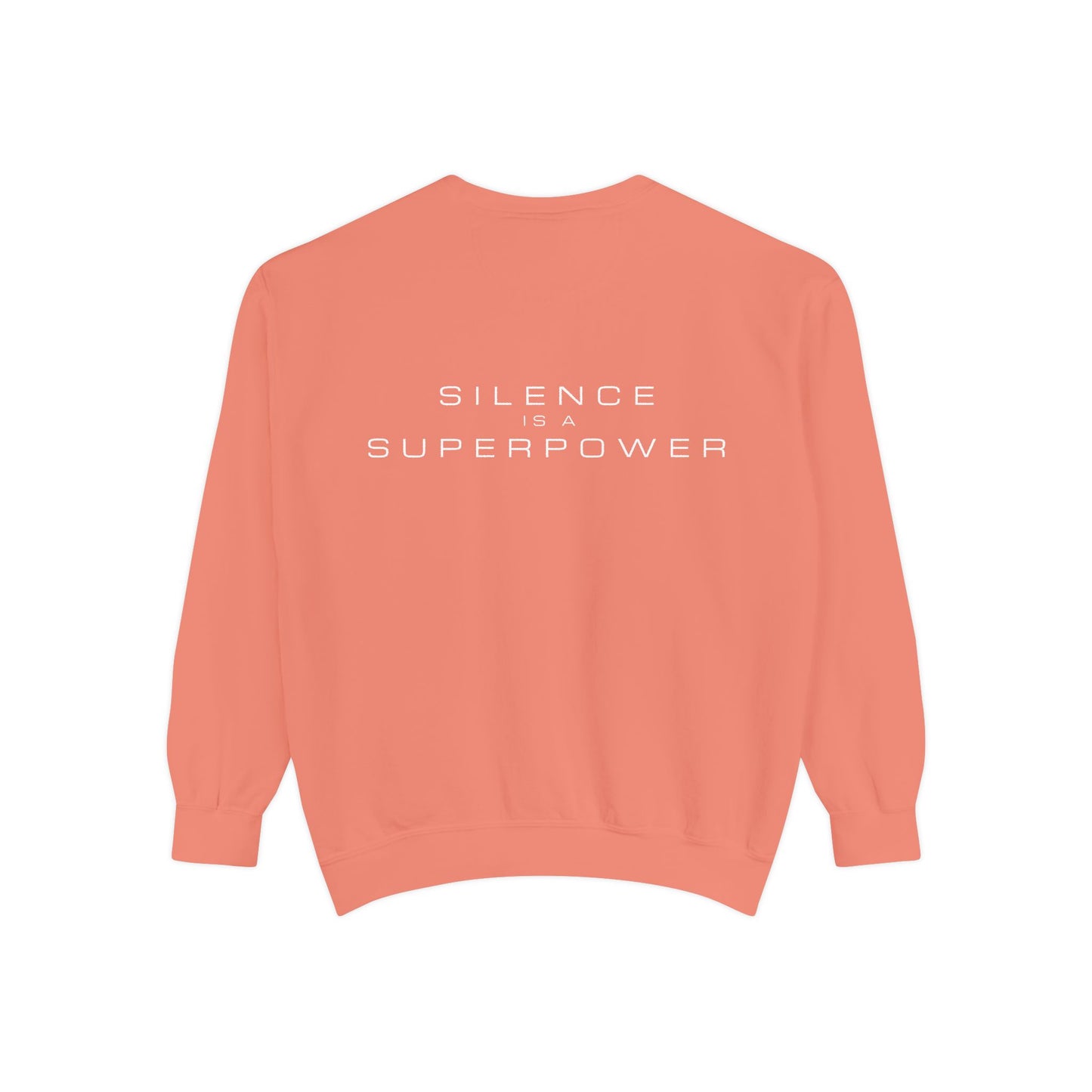 Silence is a Superpower Sweatshirt