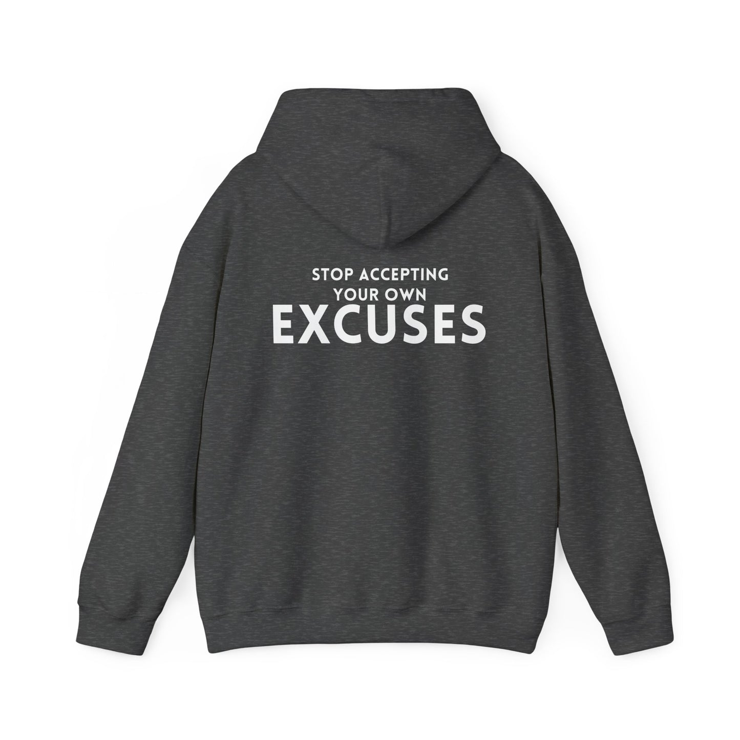 Stop Accepting Your Own Excuses Hoodie