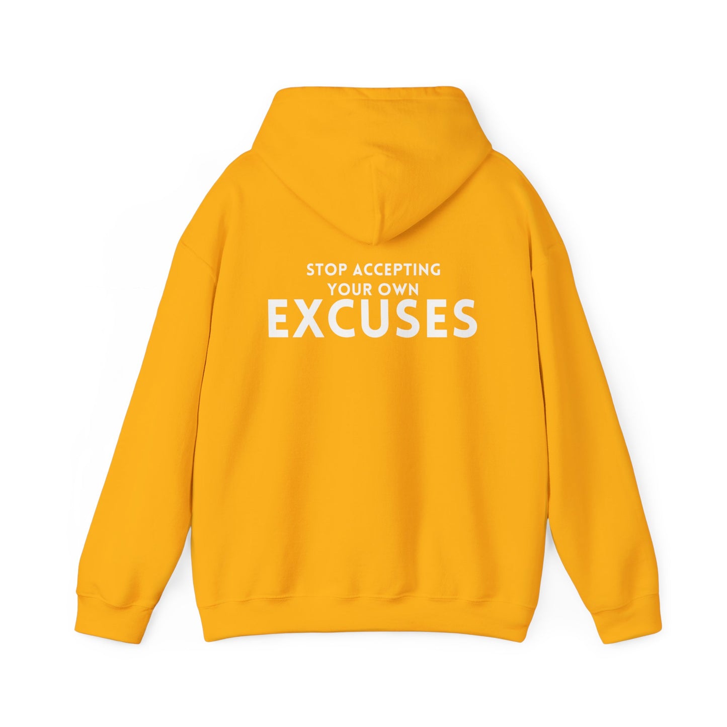 Stop Accepting Your Own Excuses Hoodie