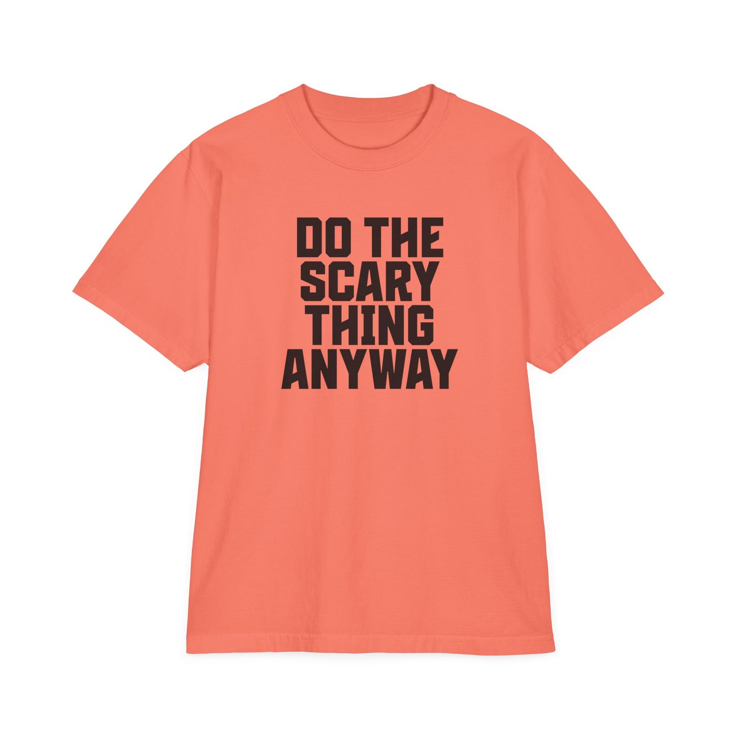 Do The Scary Thing Anyway Oversize T-Shirt