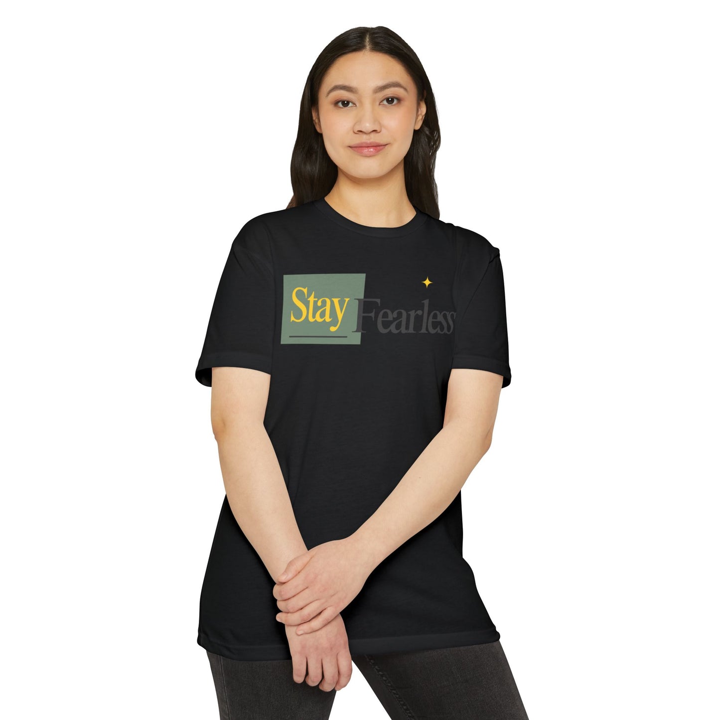 Stay Fearless T-Shirt