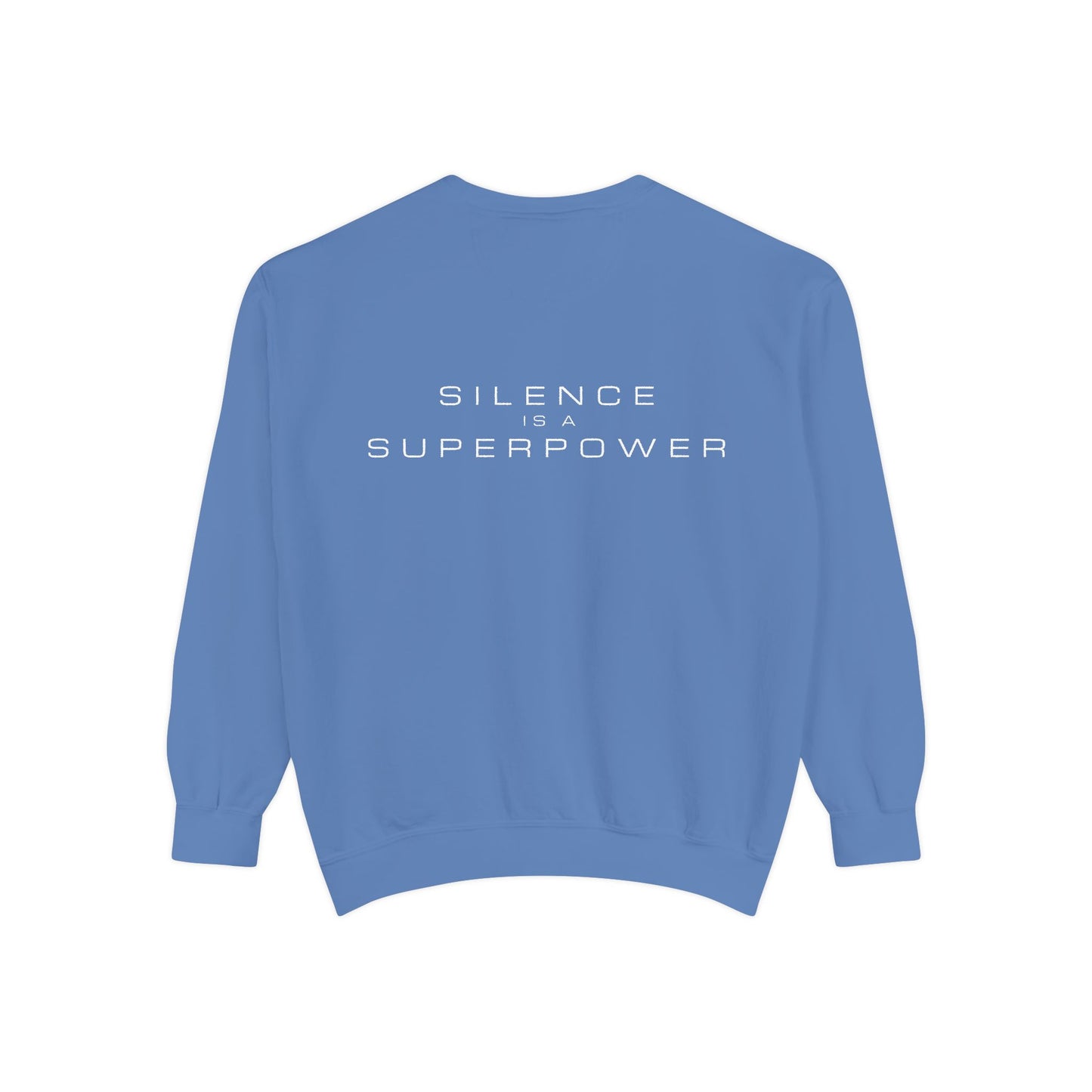Silence is a Superpower Sweatshirt