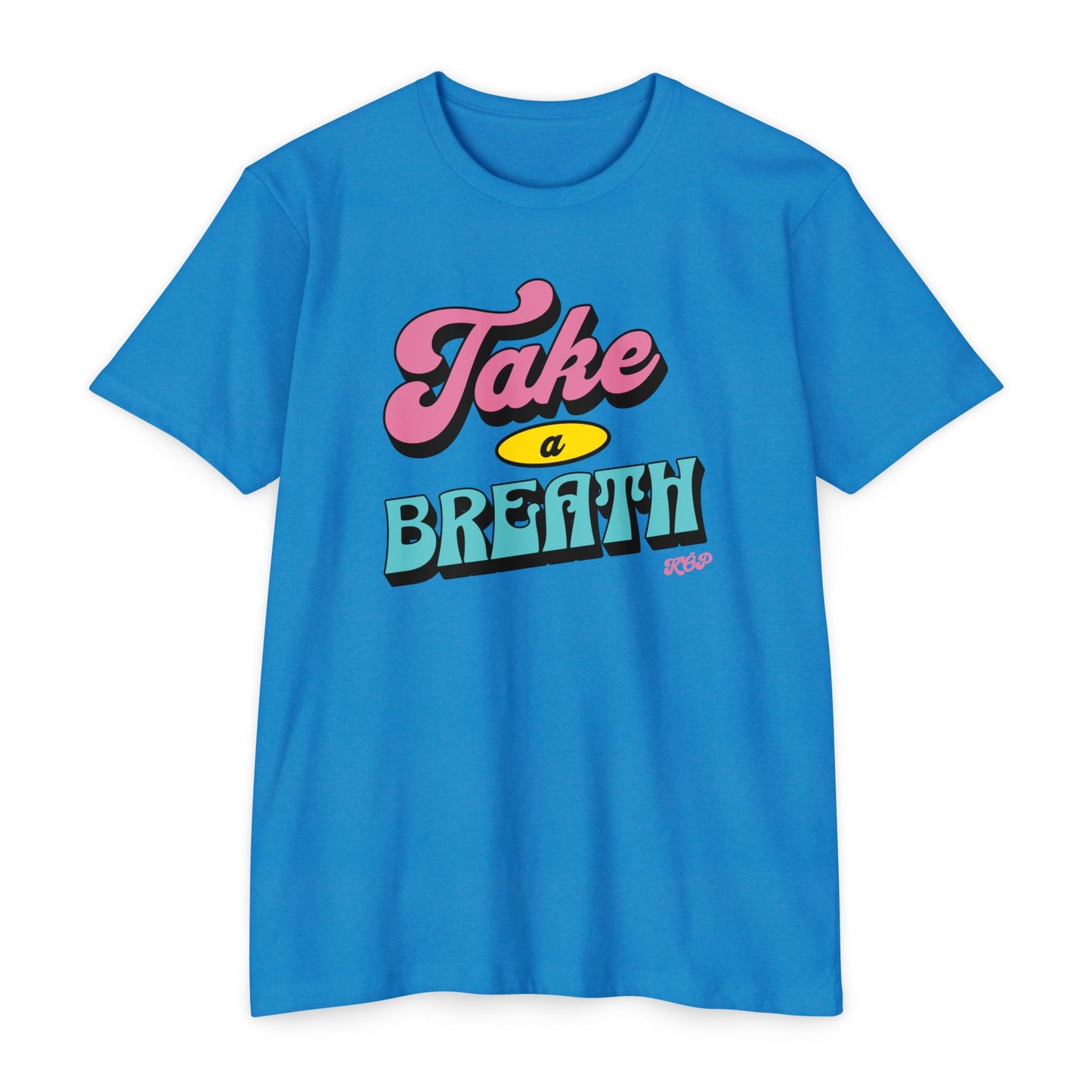 Take A Breath T-shirt