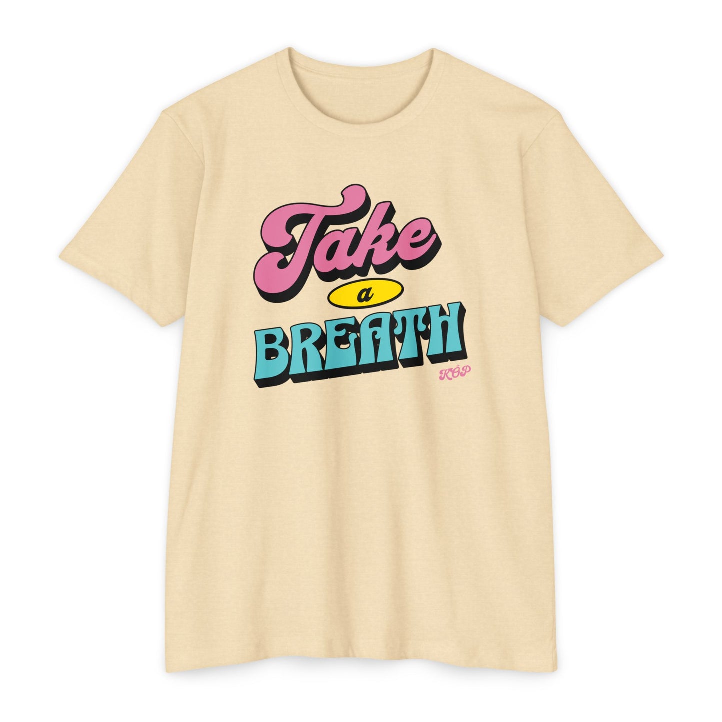 Take A Breath T-shirt