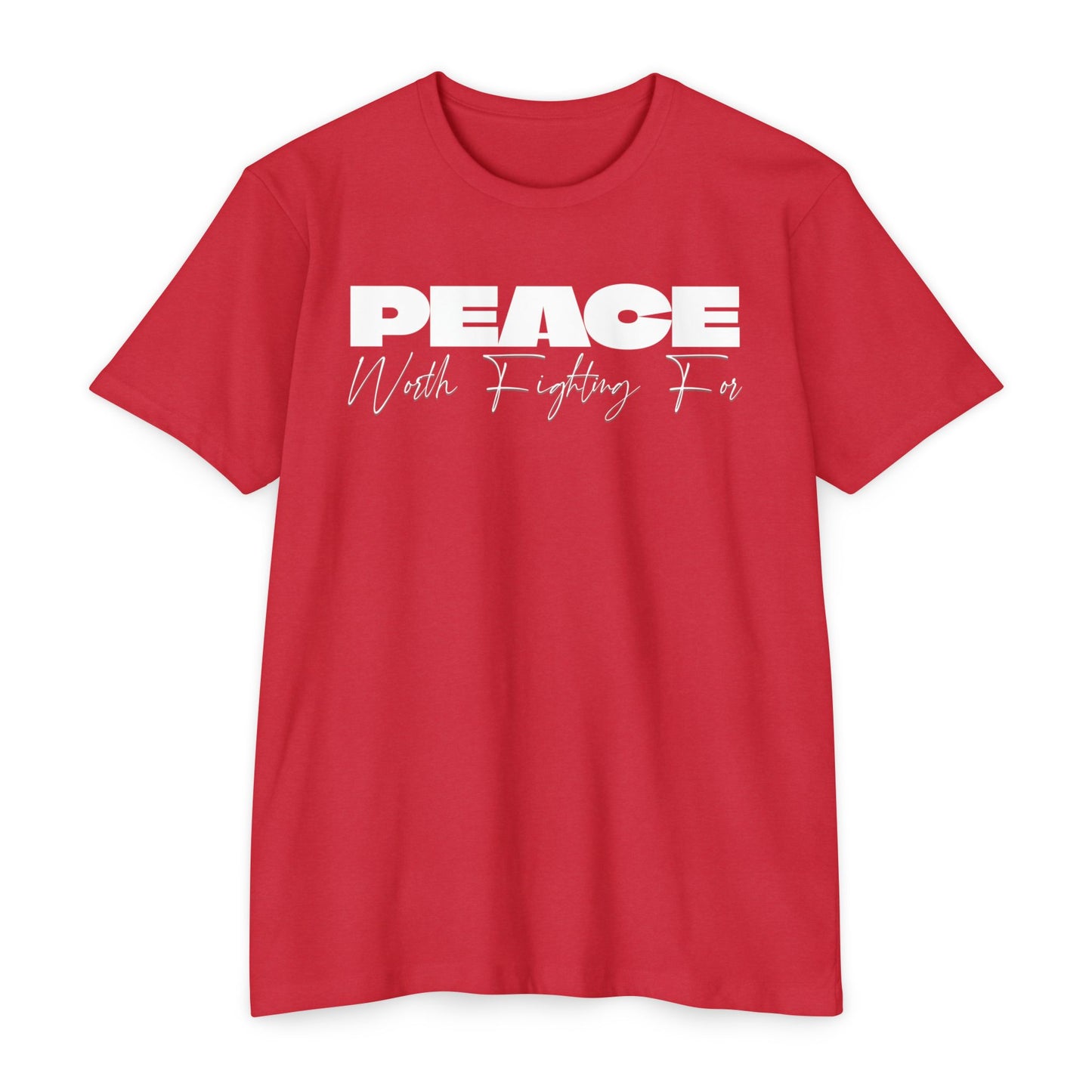 Peace Worth Fighting For T-shirt
