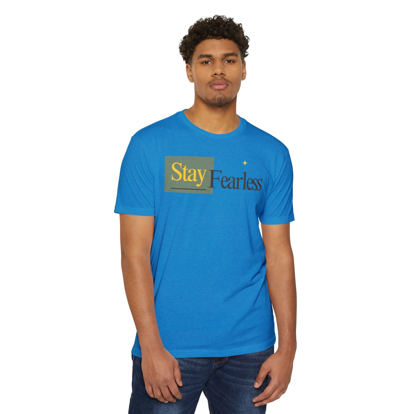 Stay Fearless T-Shirt