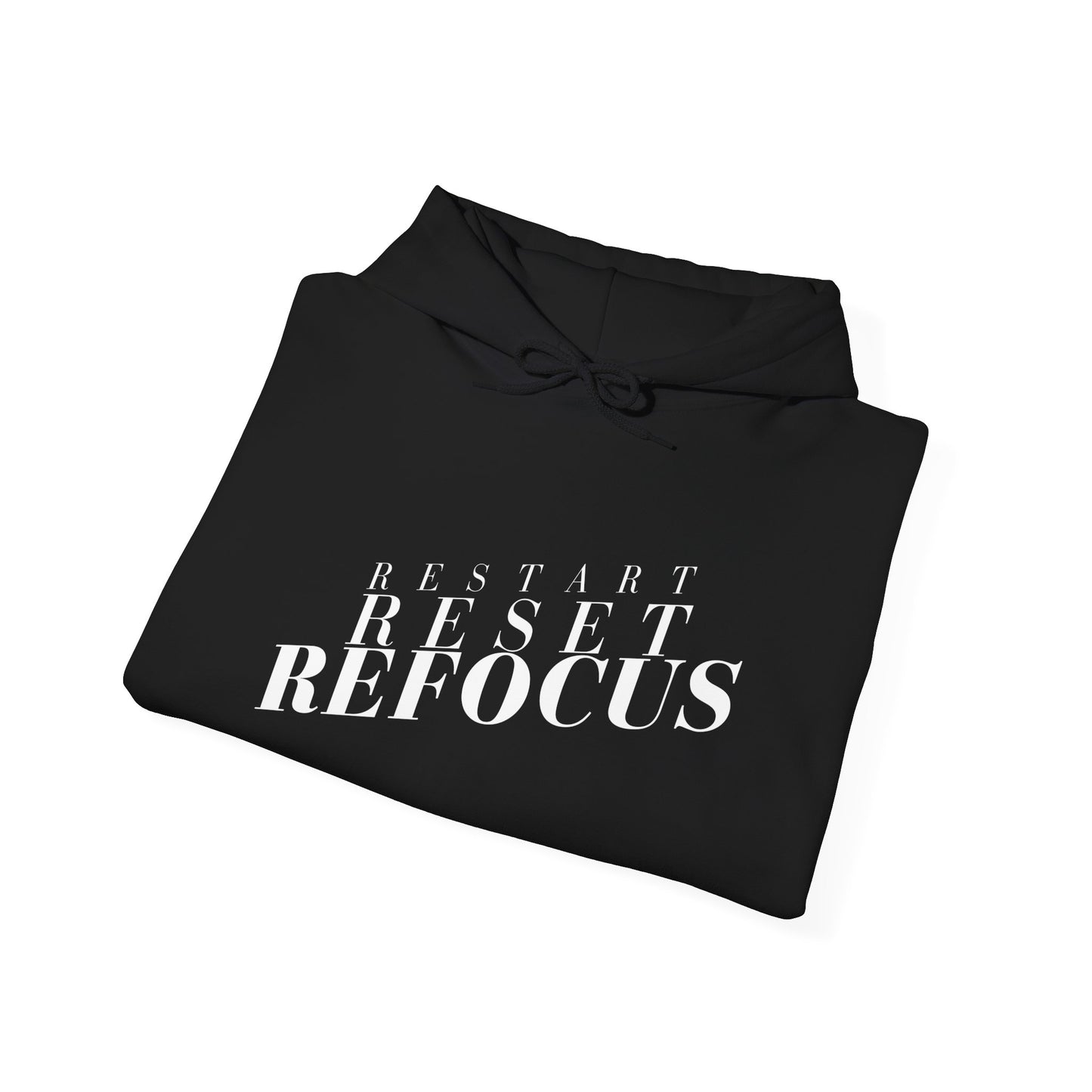 Reset Restart Refocus Hoodie