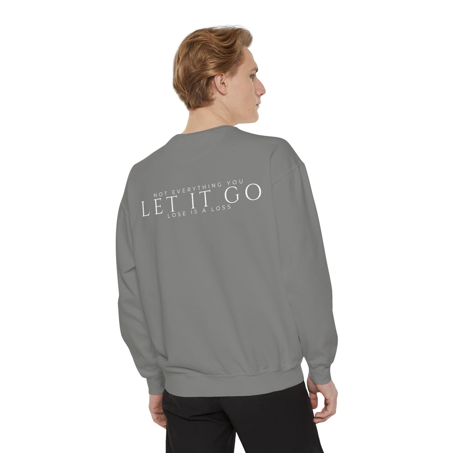 Not Everything You Lose Sweatshirt