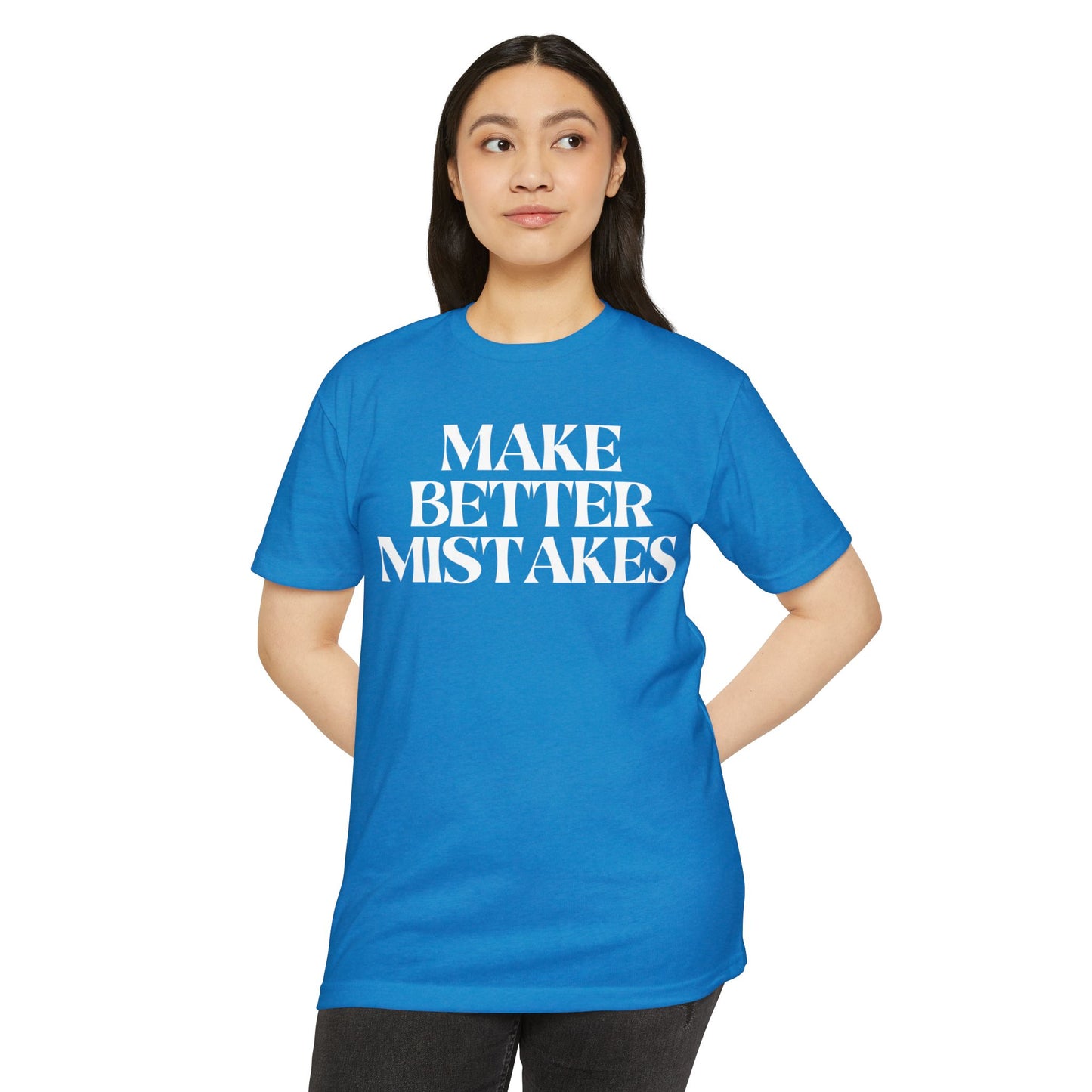 Make Better Mistakes T-Shirt