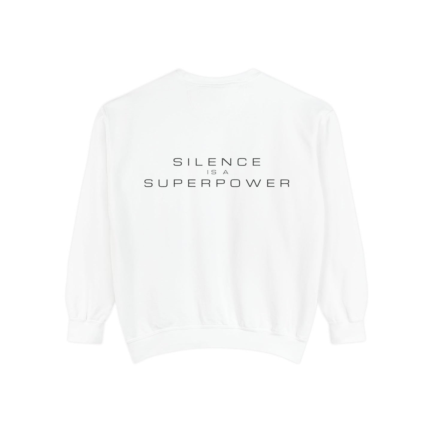 Silence is a Superpower Sweatshirt