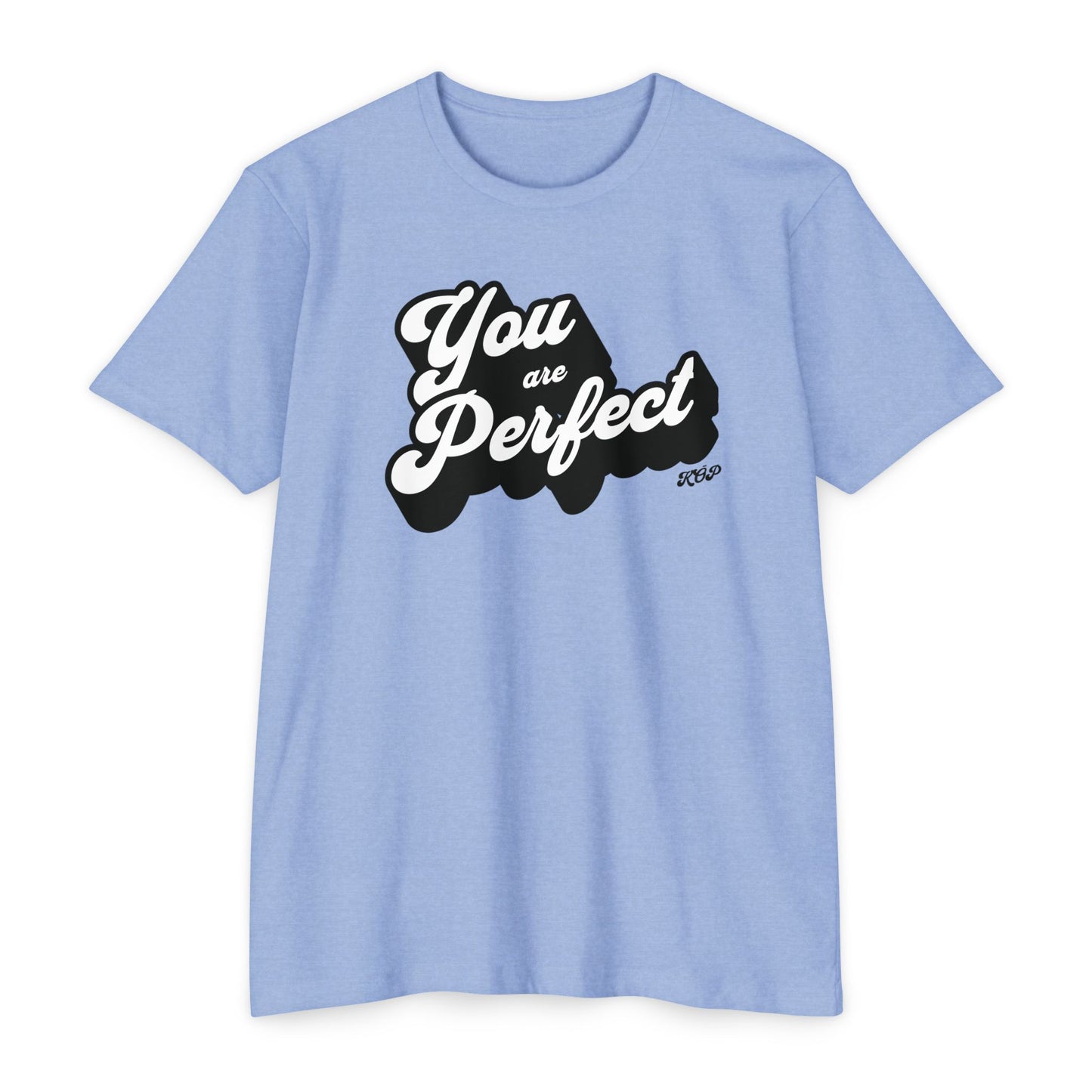You Are Perfect T-Shirt