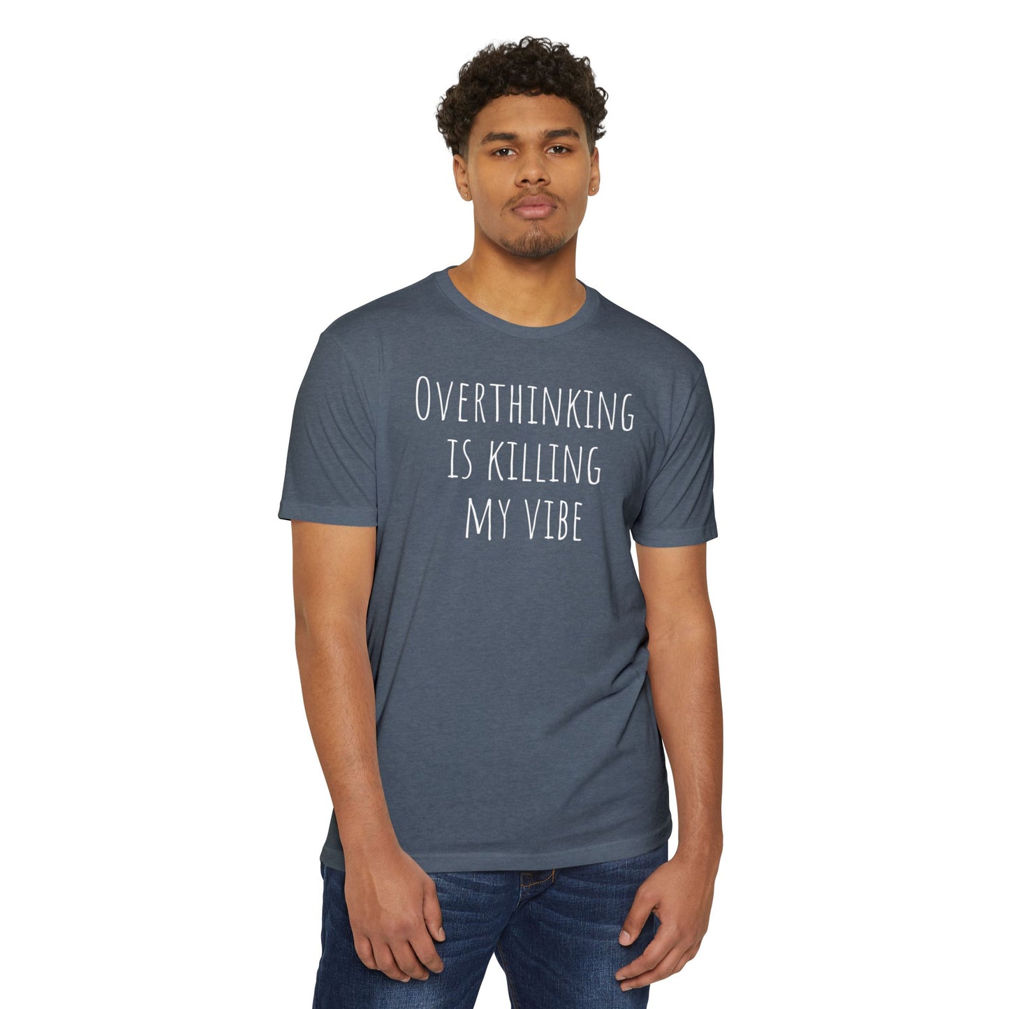 Overthinking is Killing My Vibe T-Shirt