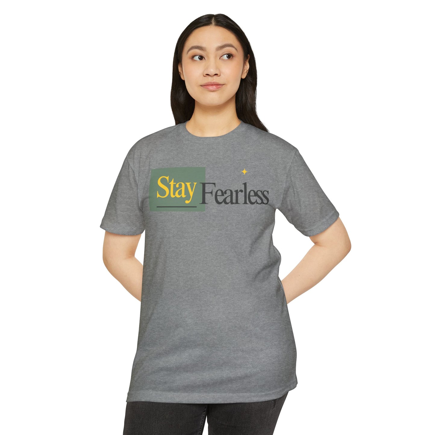 Stay Fearless T-Shirt