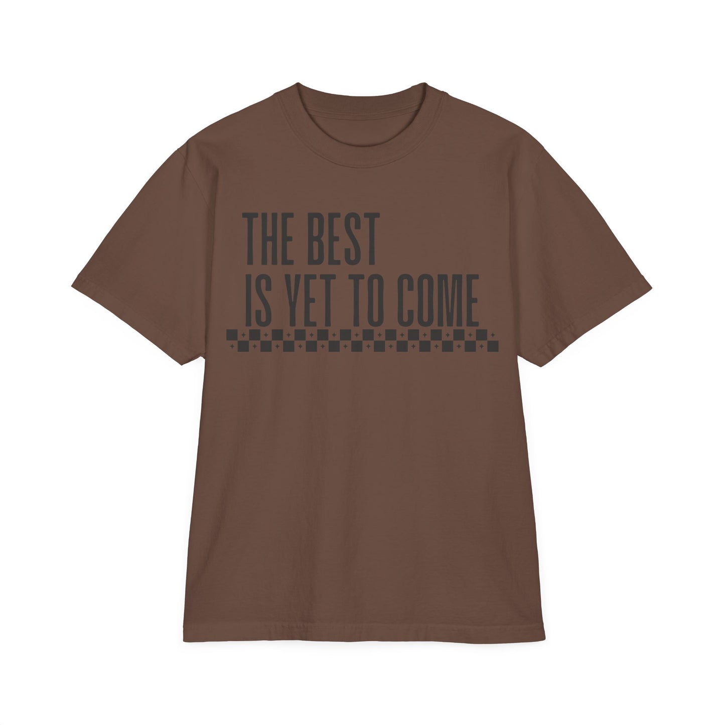 The Best is Yet to Come Oversize T-Shirt