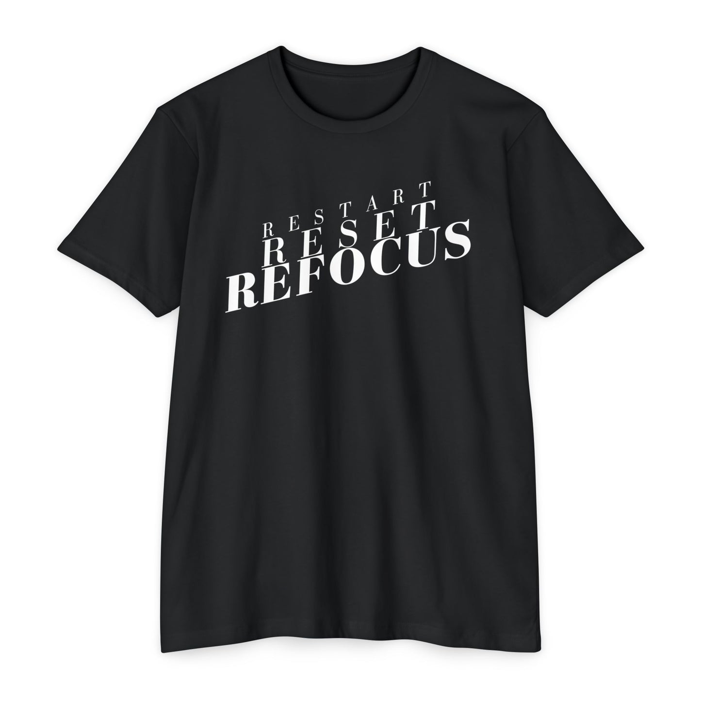 Restart Reset Refocus T-Shirt