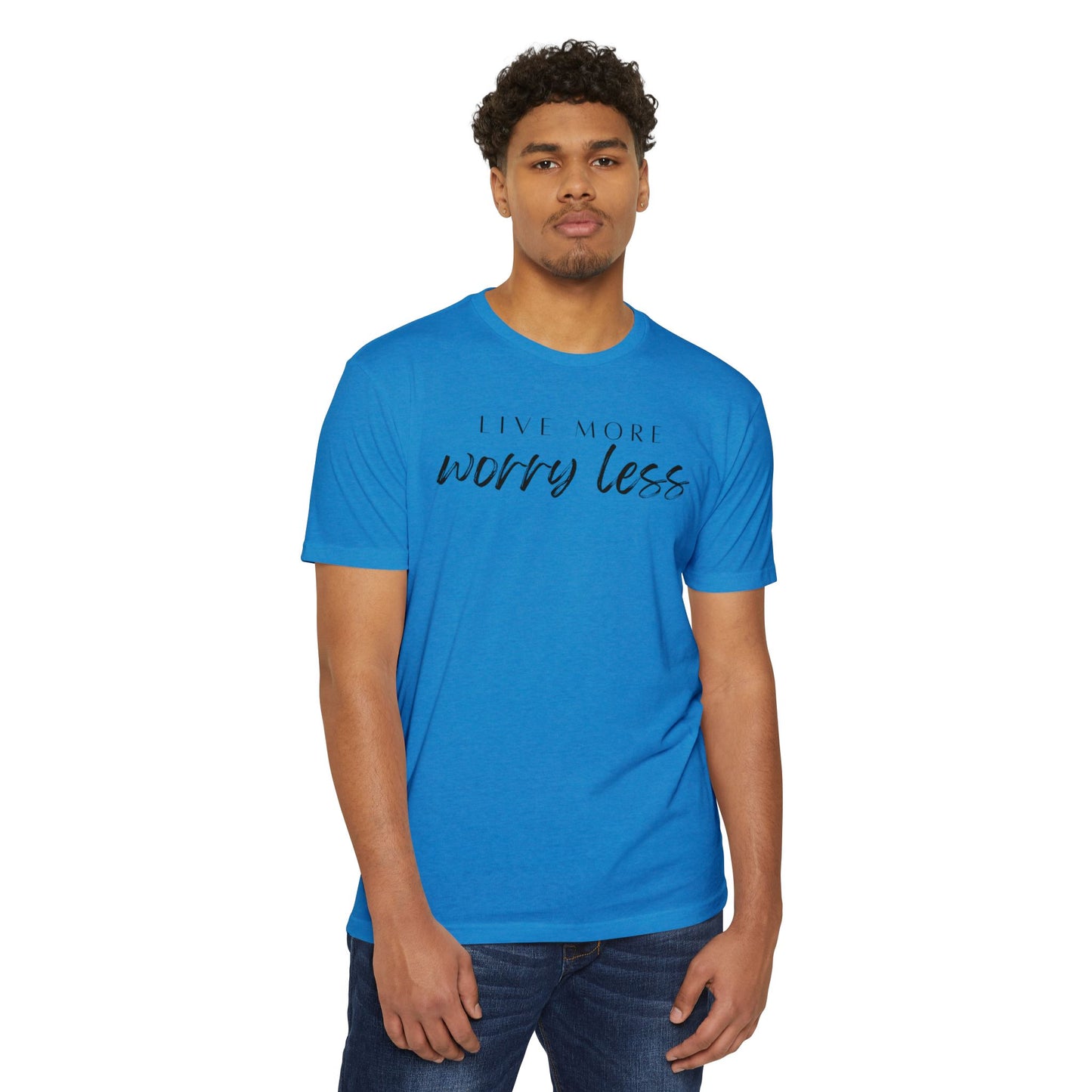 Live More Worry Less T-Shirt