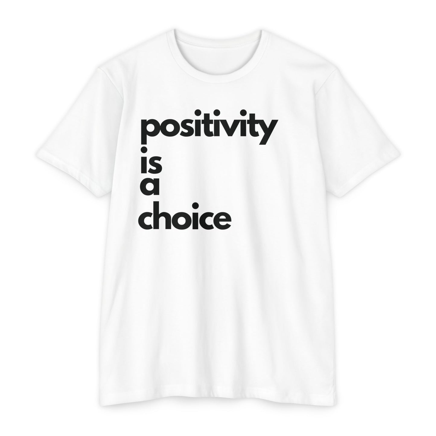 Positivity is a Choice T-Shirt