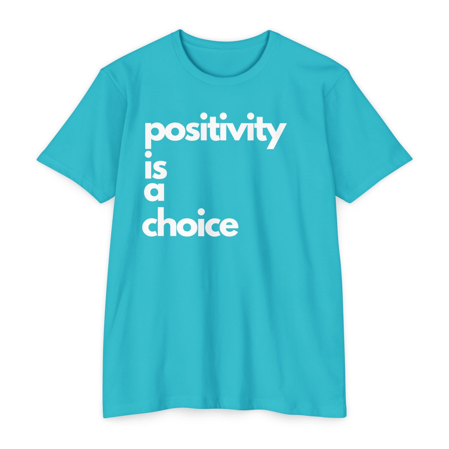 Positivity is a Choice T-Shirt