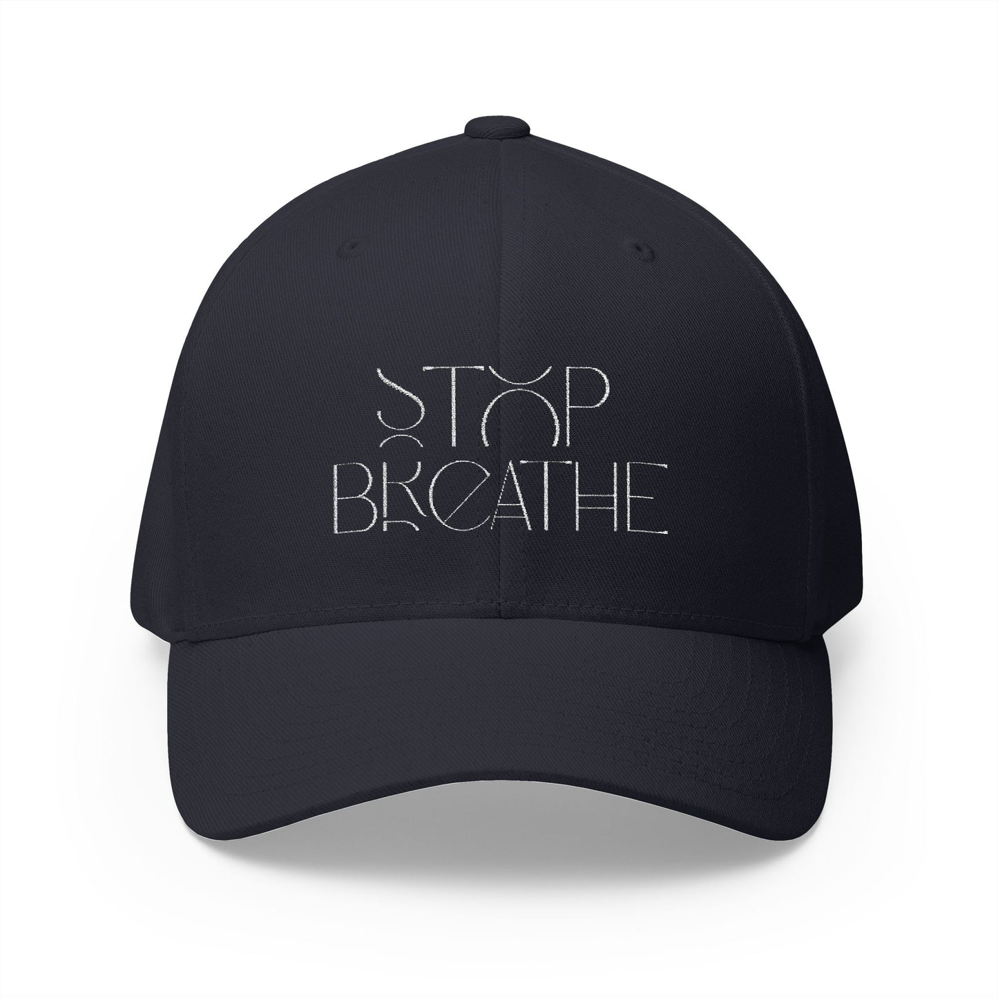 Stop Breathe Closed-Back Structured Cap (Embroidery)