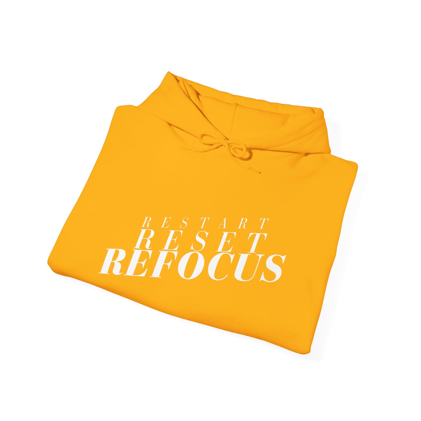 Reset Restart Refocus Hoodie