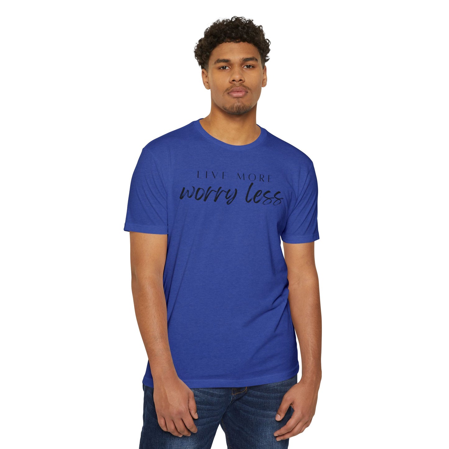 Live More Worry Less T-Shirt