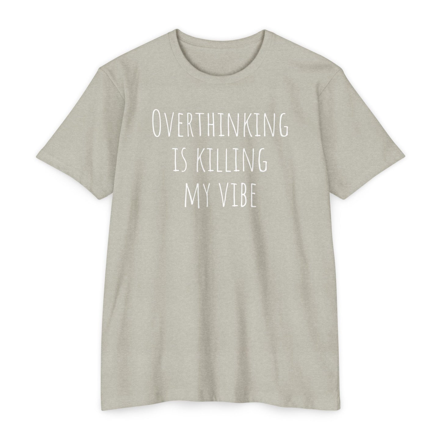 Overthinking is Killing My Vibe T-Shirt
