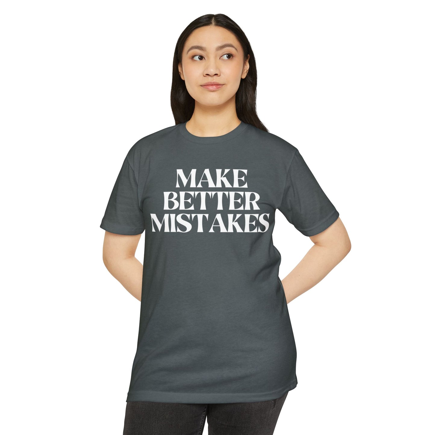 Make Better Mistakes T-Shirt