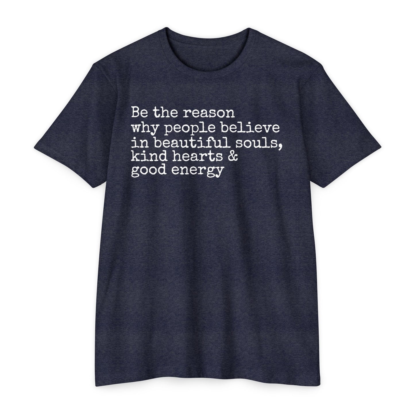 Be the Reason T-Shirt