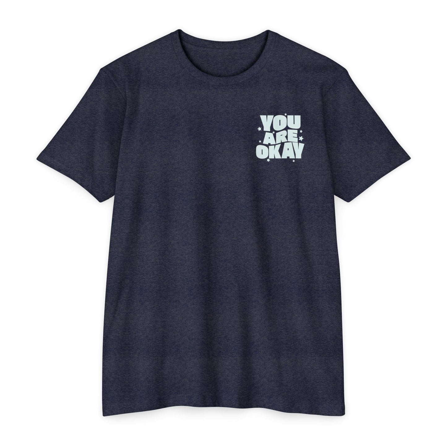 You Are Okay T-Shirt Small Print TShirt