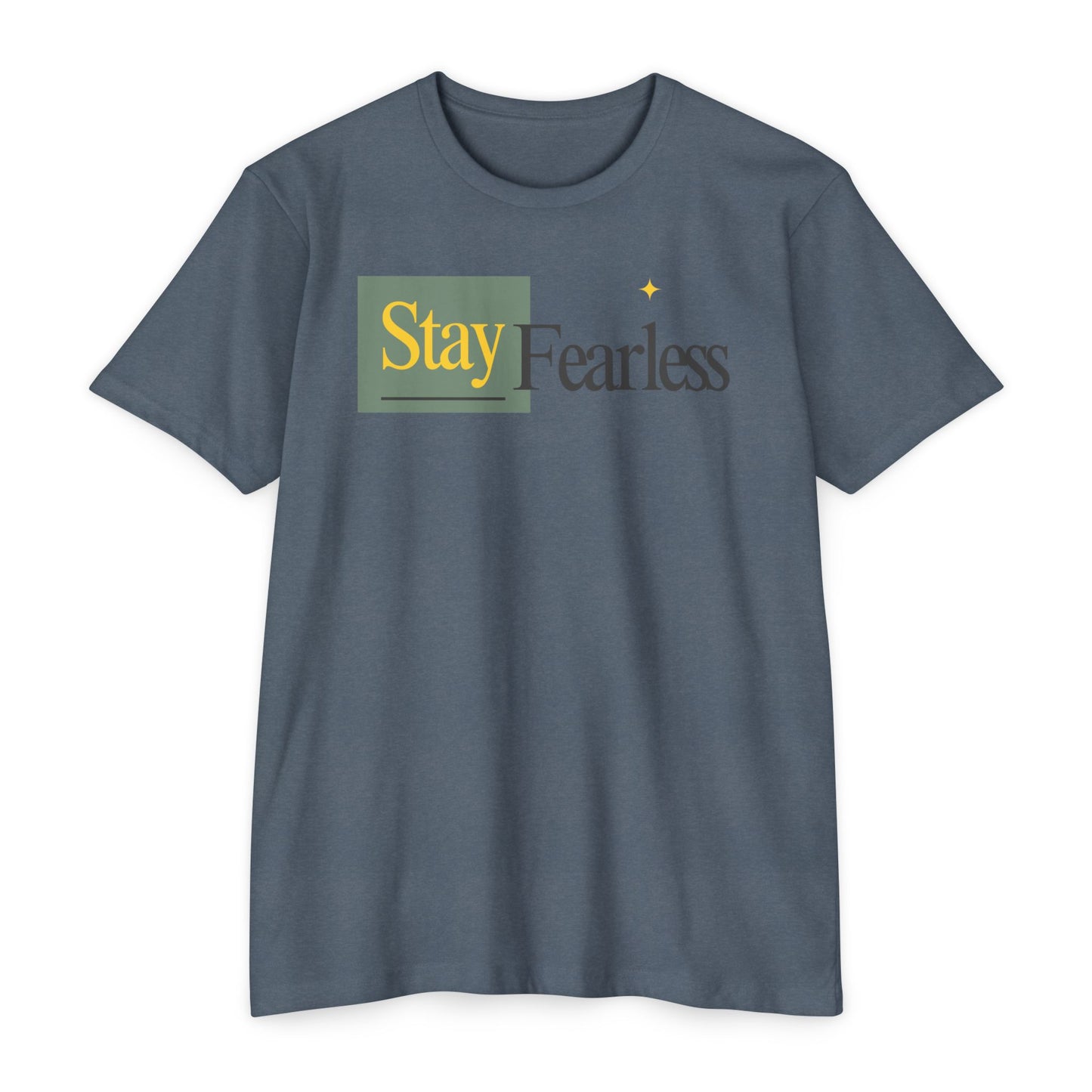 Stay Fearless T-Shirt