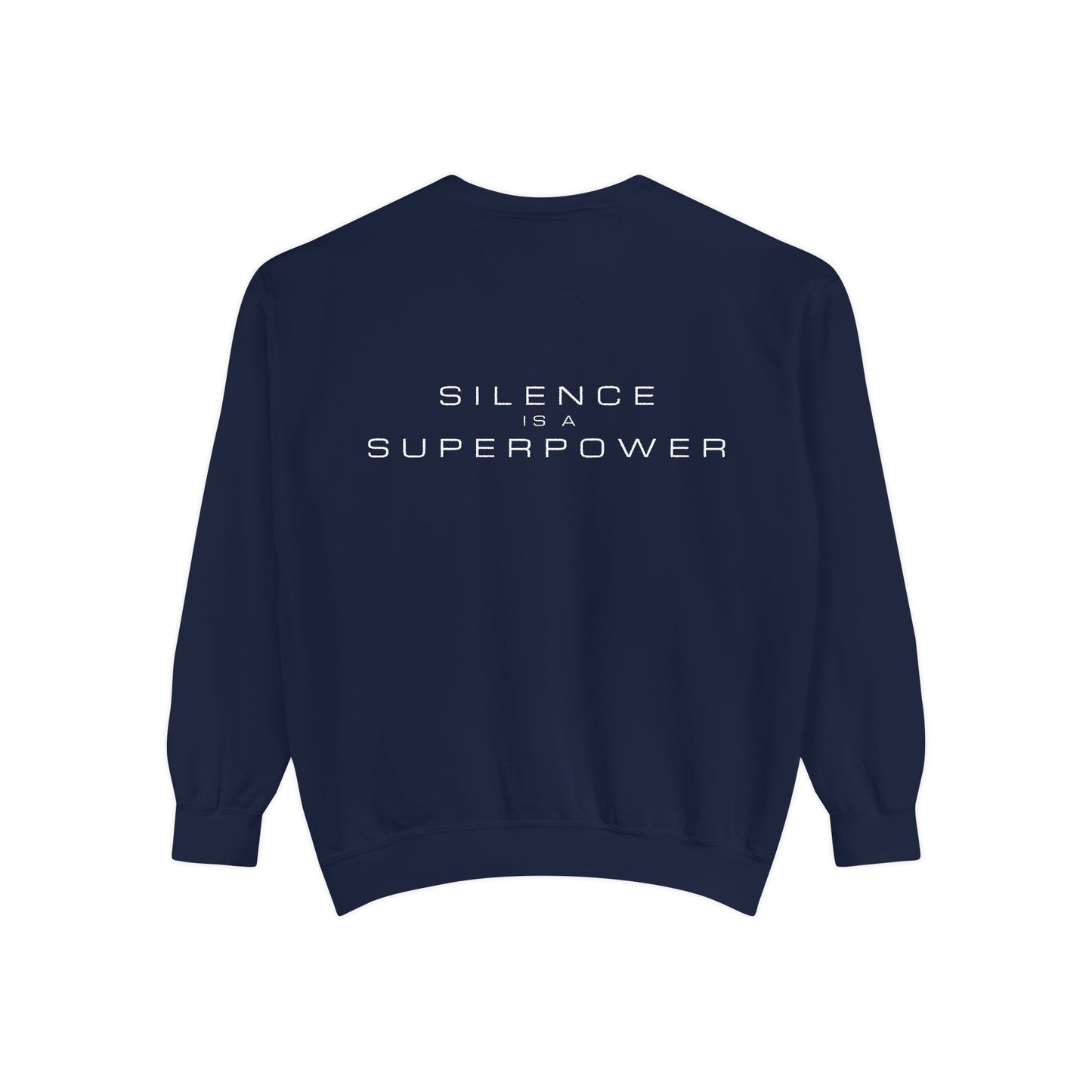 Silence is a Superpower Sweatshirt