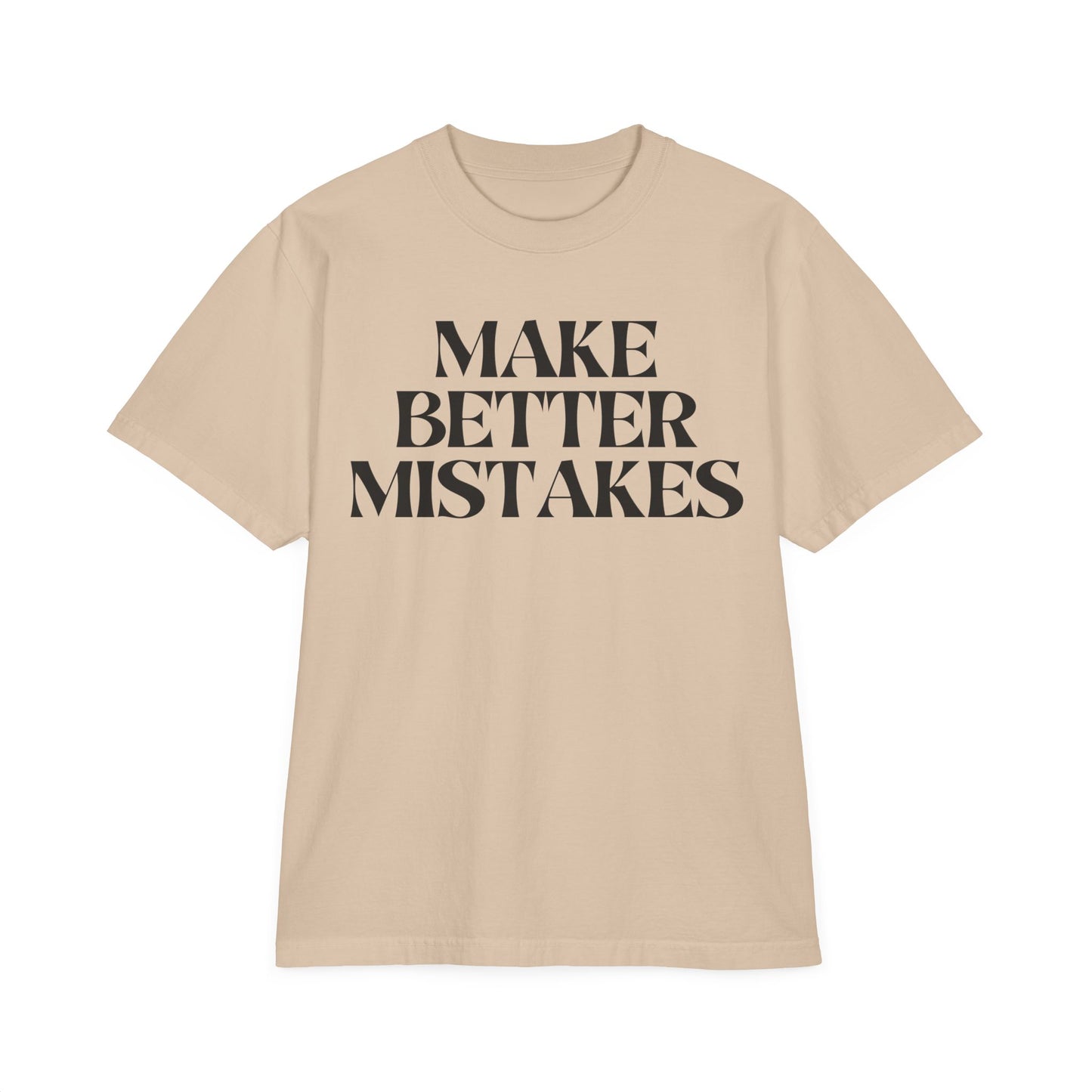 Make Better Mistakes Drop Oversize T-Shirt