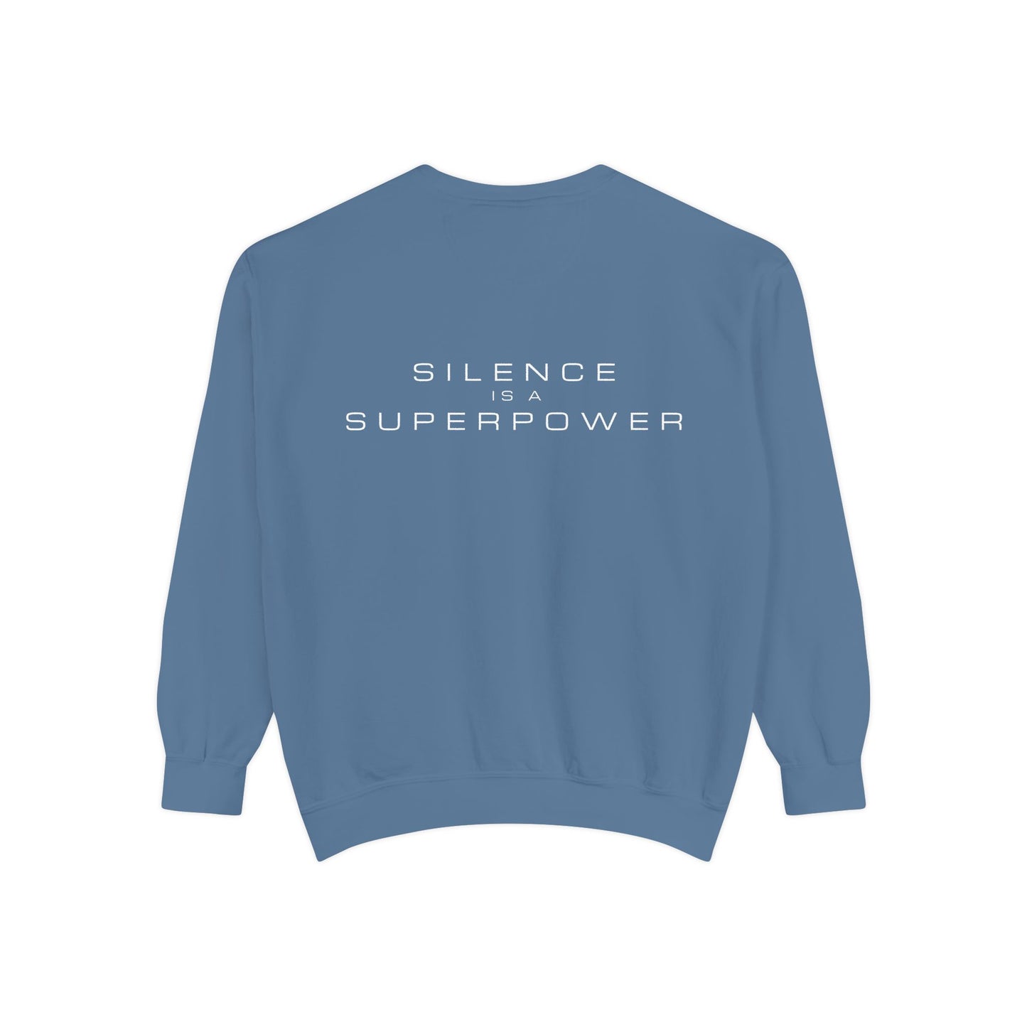 Silence is a Superpower Sweatshirt