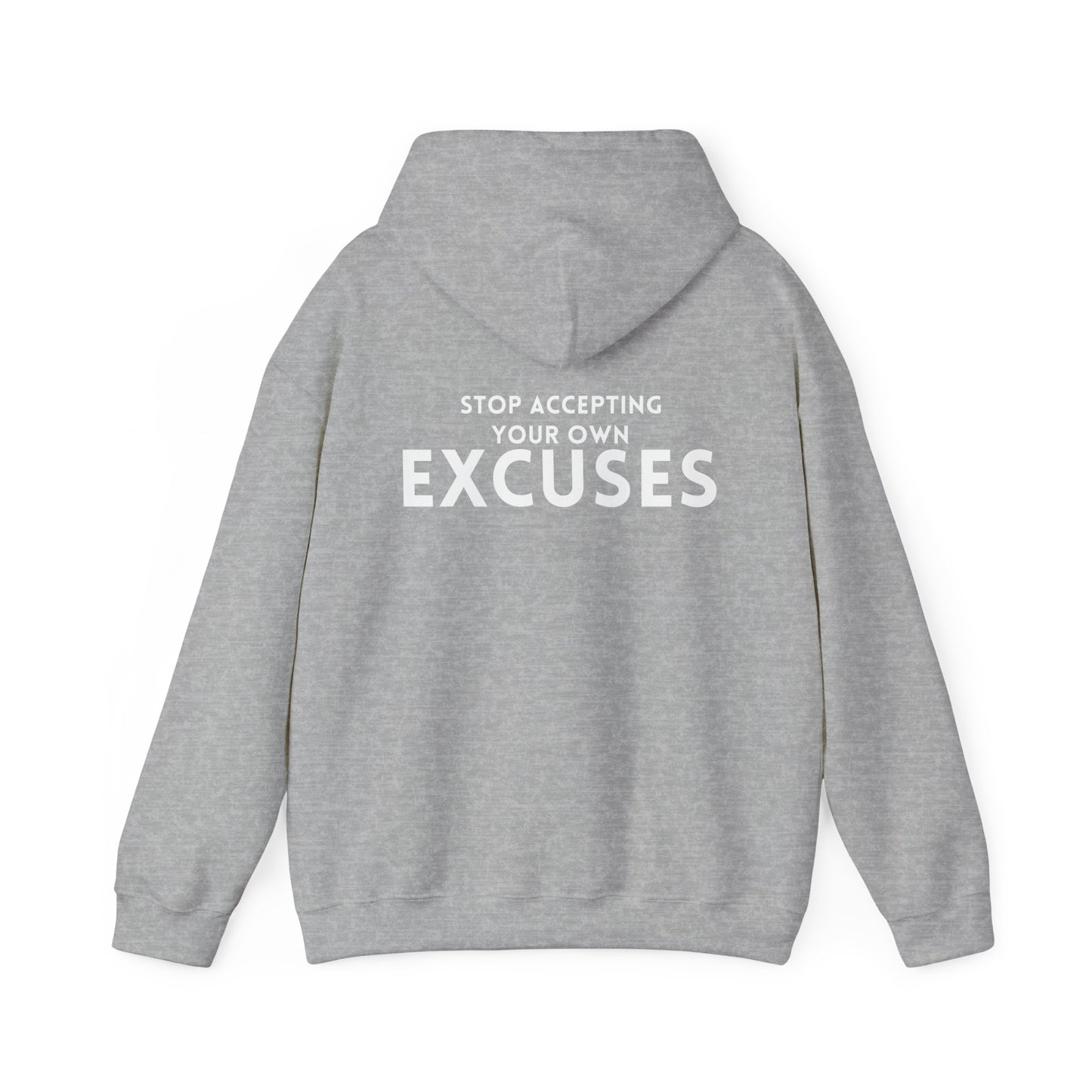 Stop Accepting Your Own Excuses Hoodie