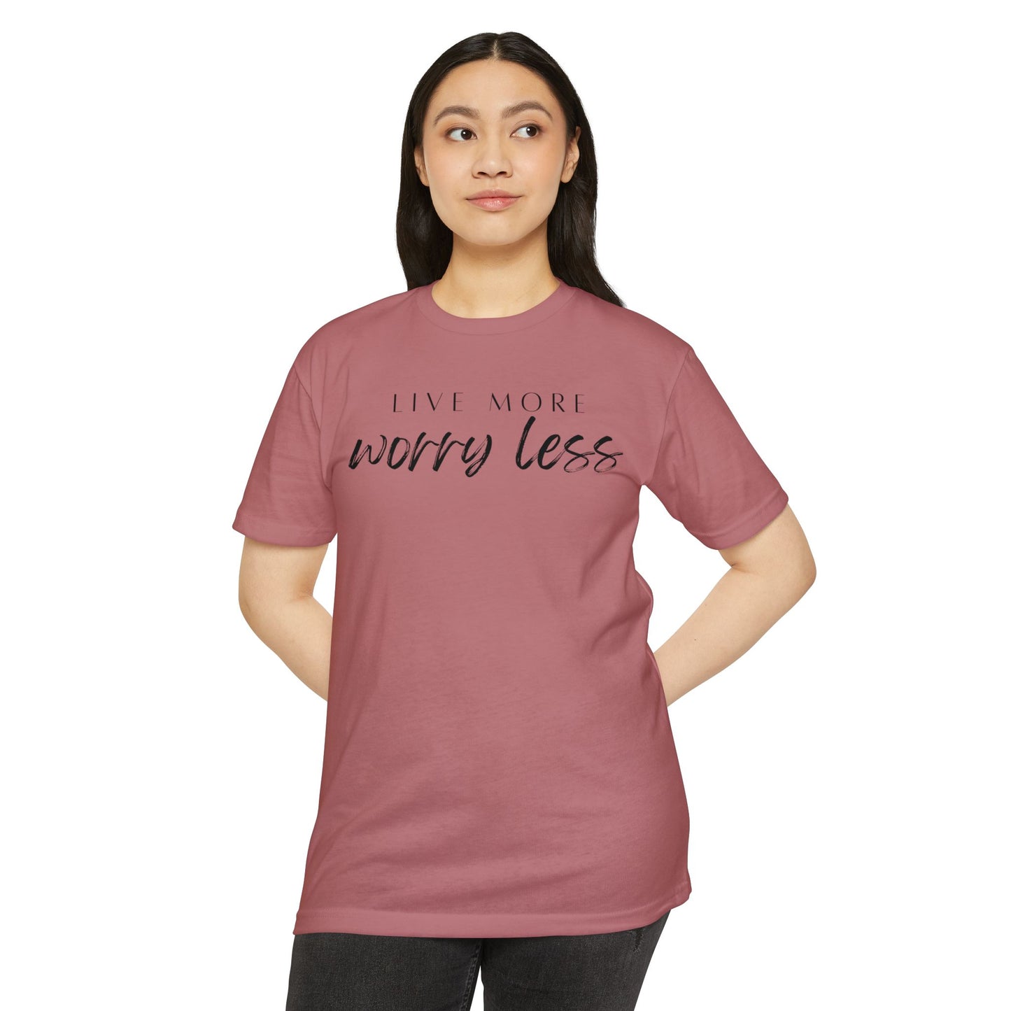 Live More Worry Less T-Shirt