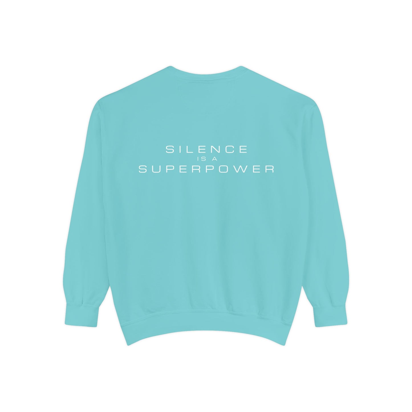 Silence is a Superpower Sweatshirt