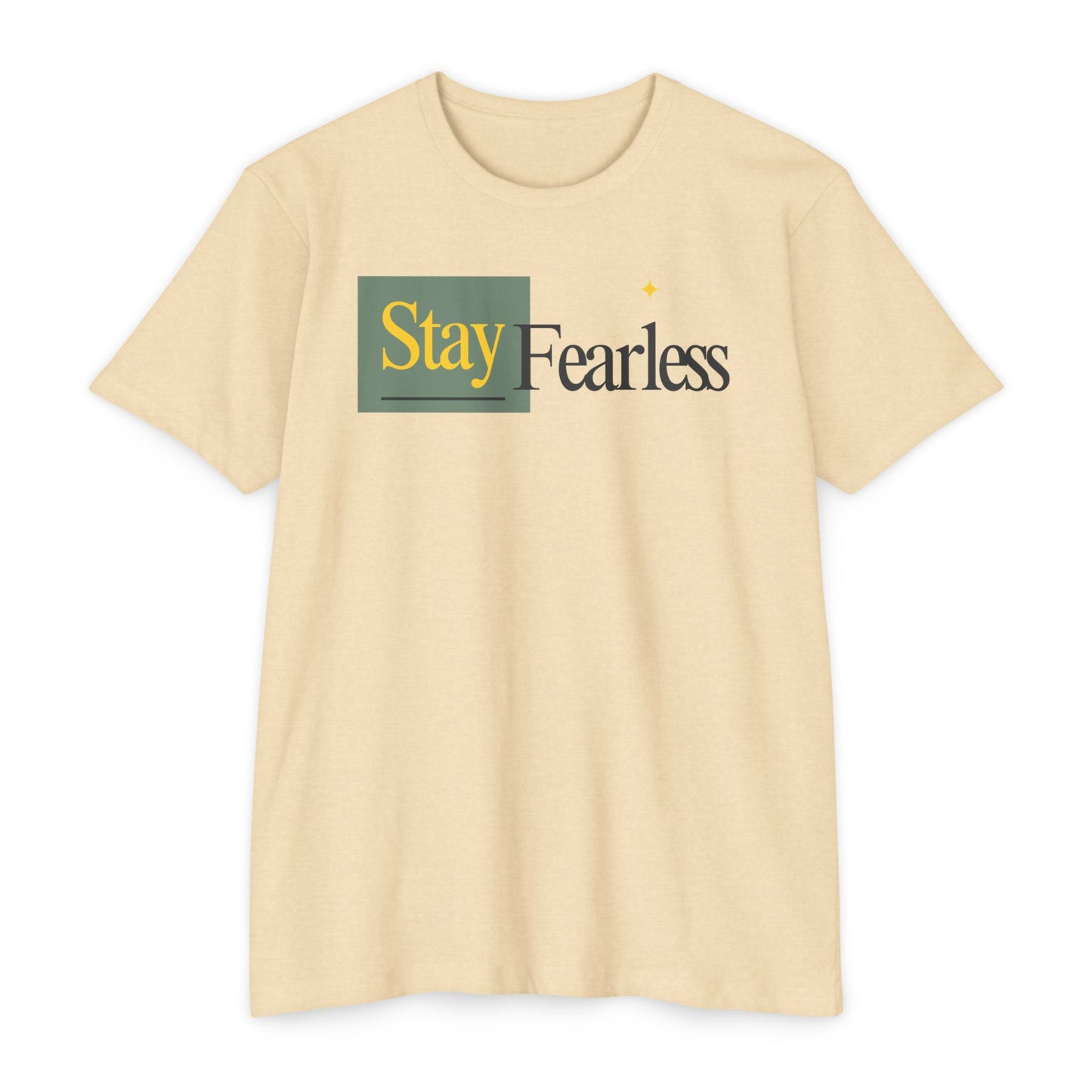 Stay Fearless T-Shirt