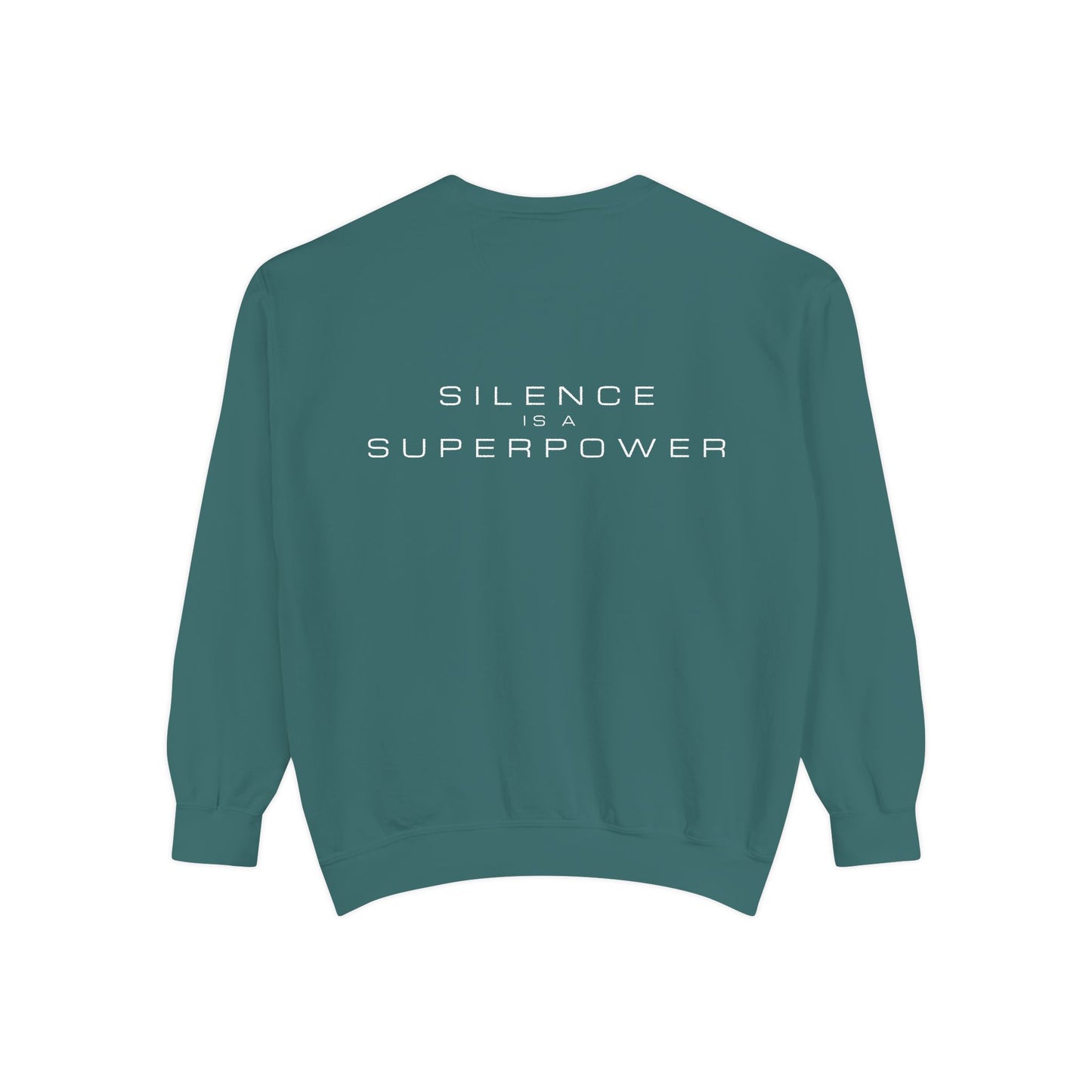 Silence is a Superpower Sweatshirt