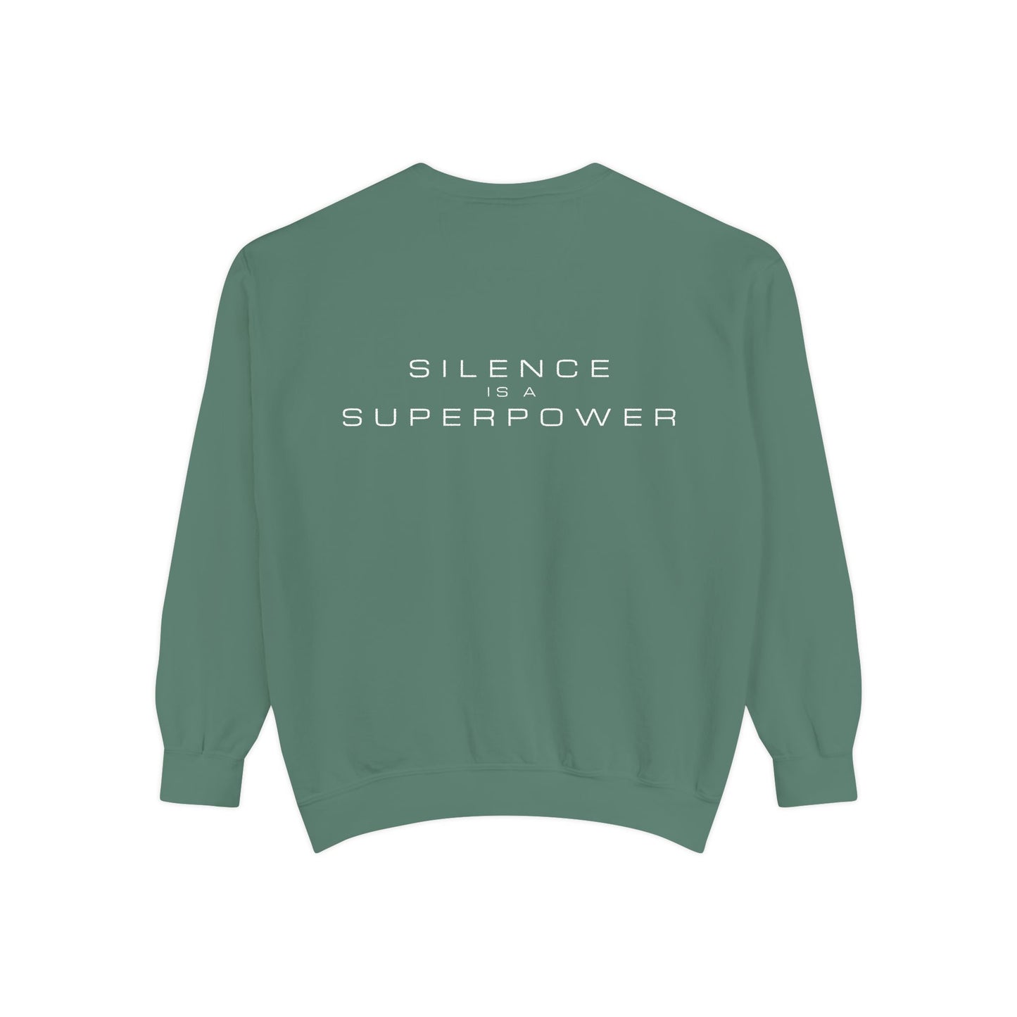 Silence is a Superpower Sweatshirt