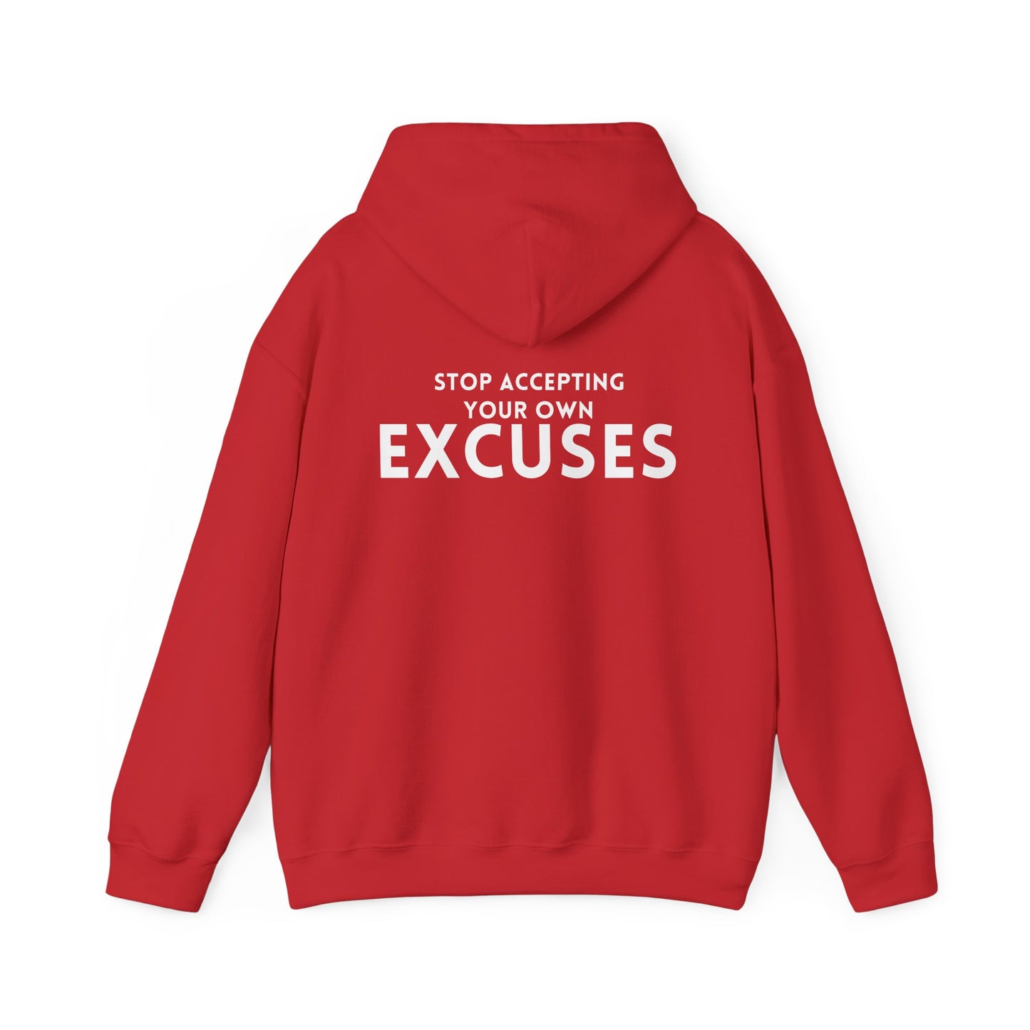 Stop Accepting Your Own Excuses Hoodie