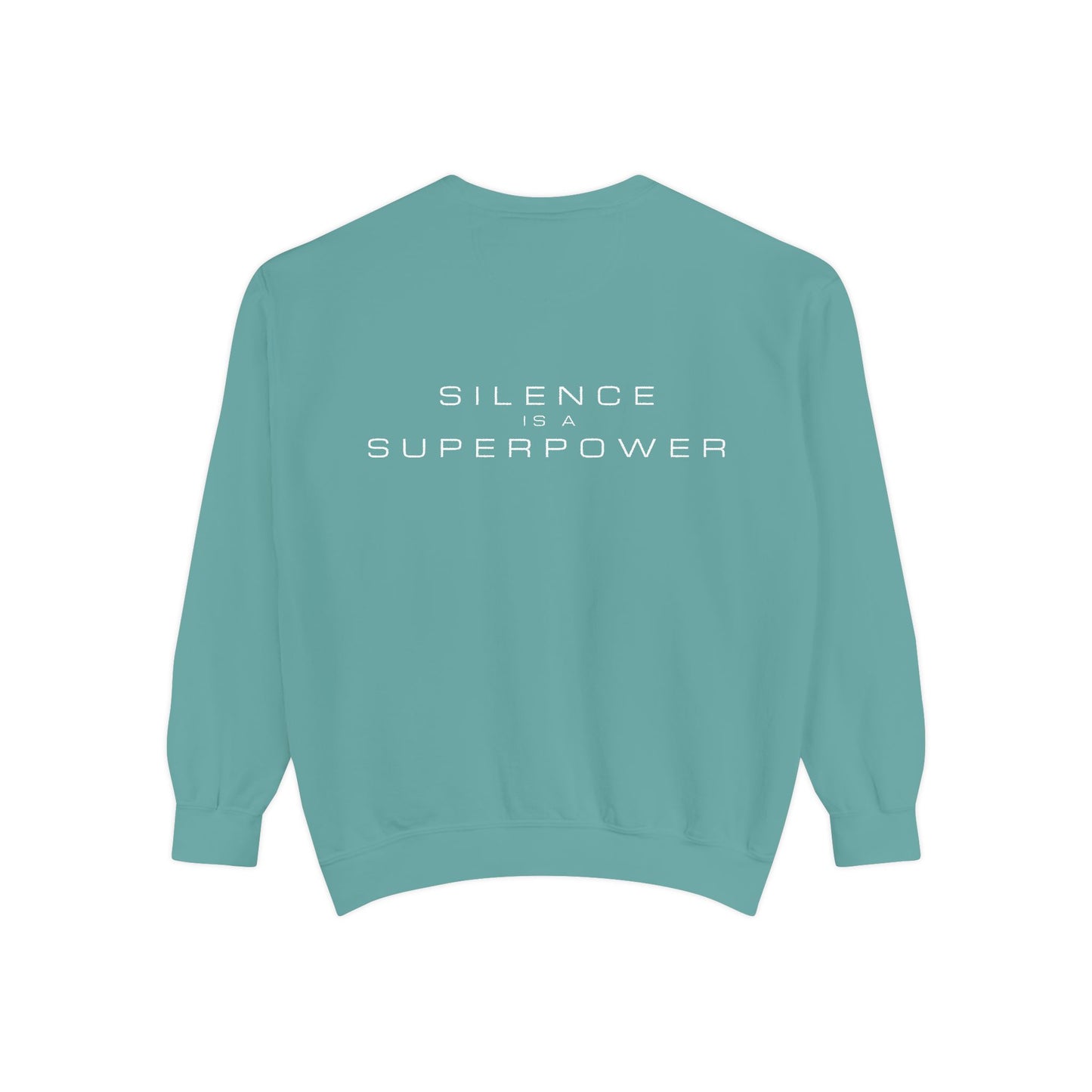 Silence is a Superpower Sweatshirt