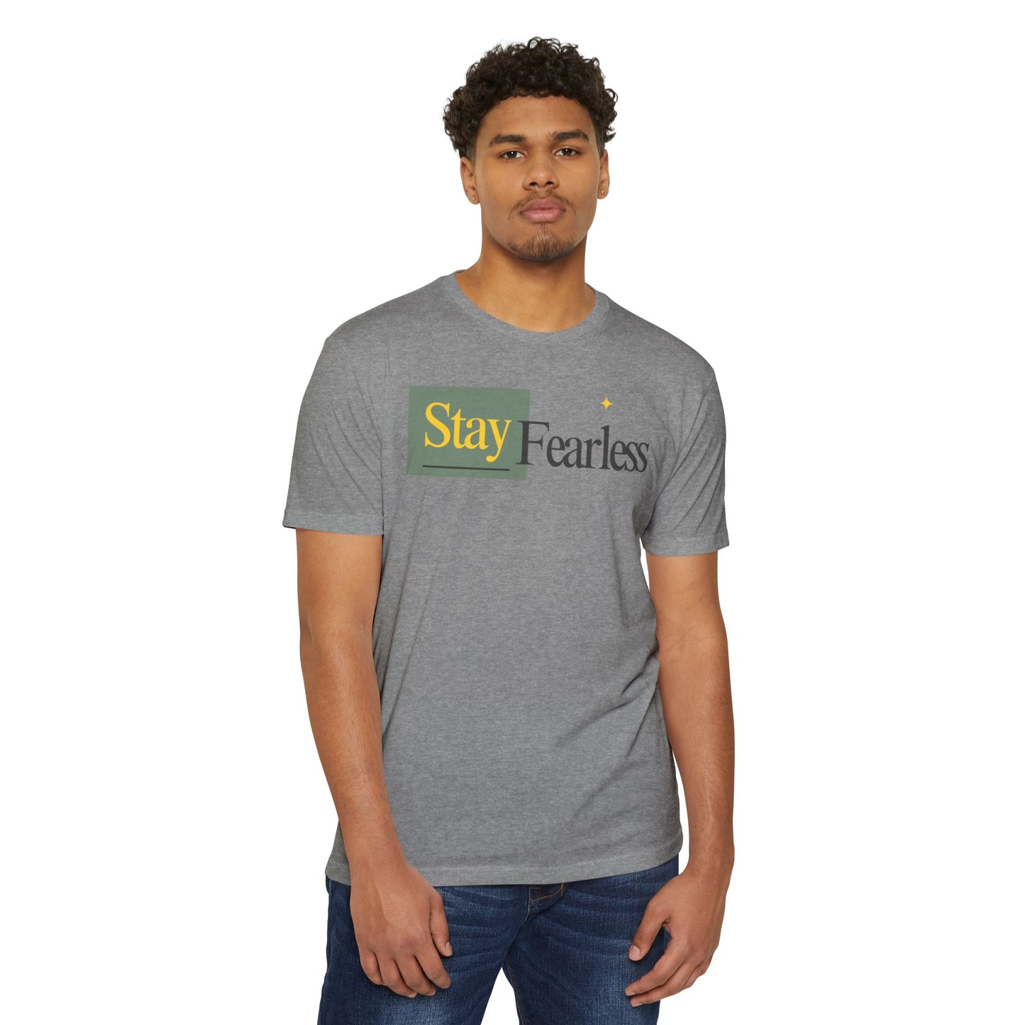 Stay Fearless T-Shirt