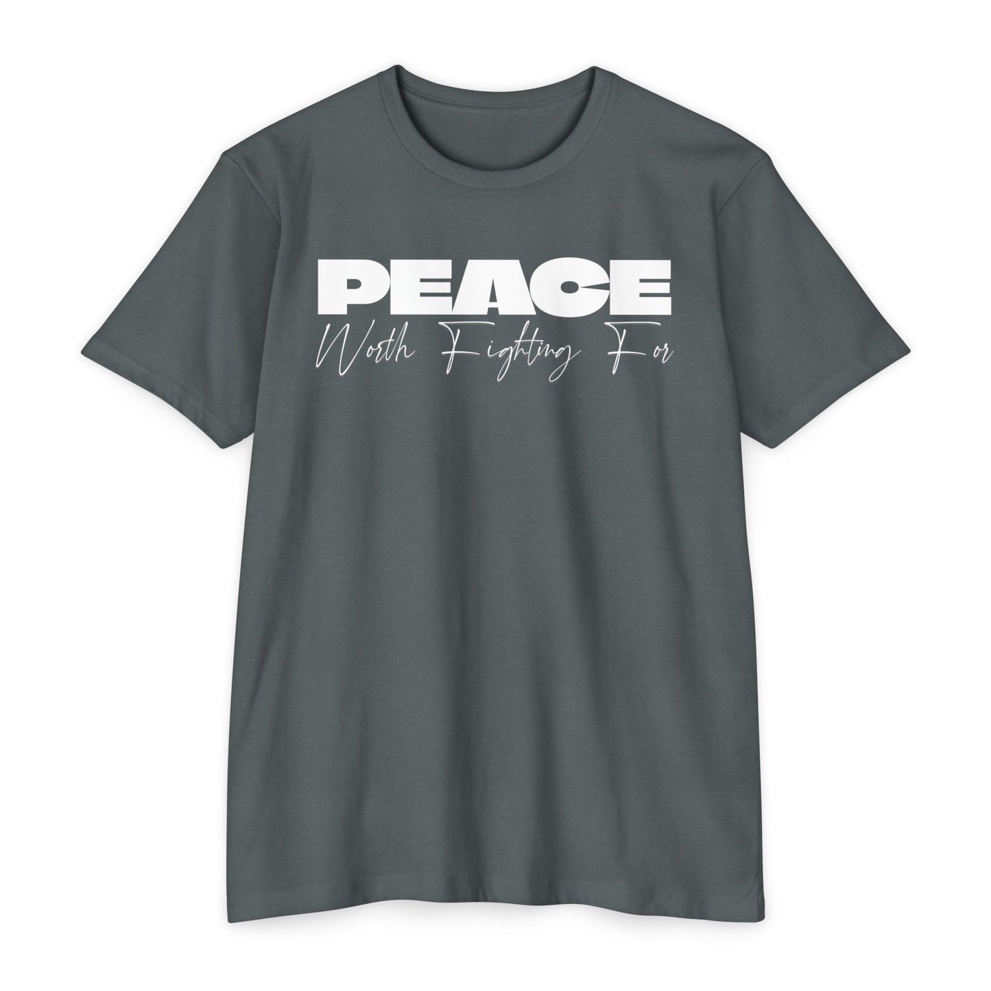 Peace Worth Fighting For T-shirt