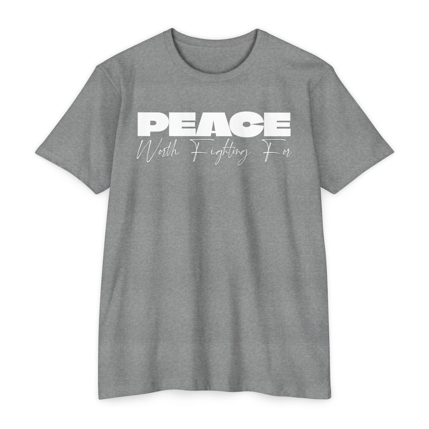 Peace Worth Fighting For T-shirt