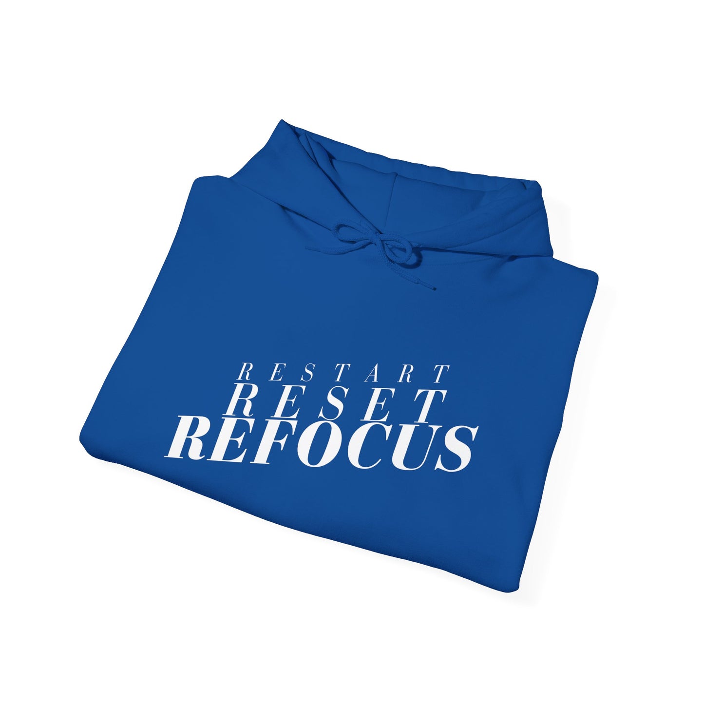 Reset Restart Refocus Hoodie