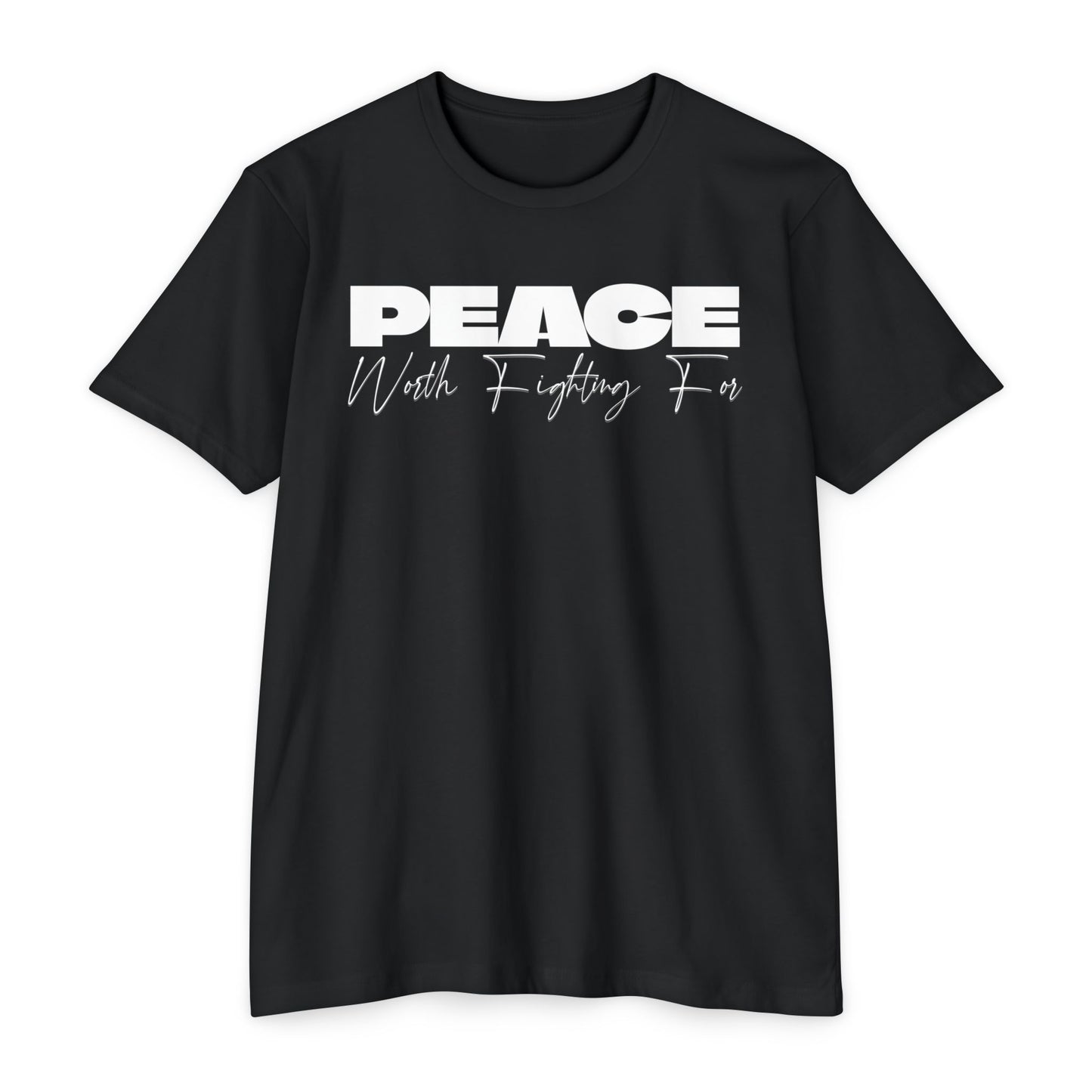 Peace Worth Fighting For T-shirt