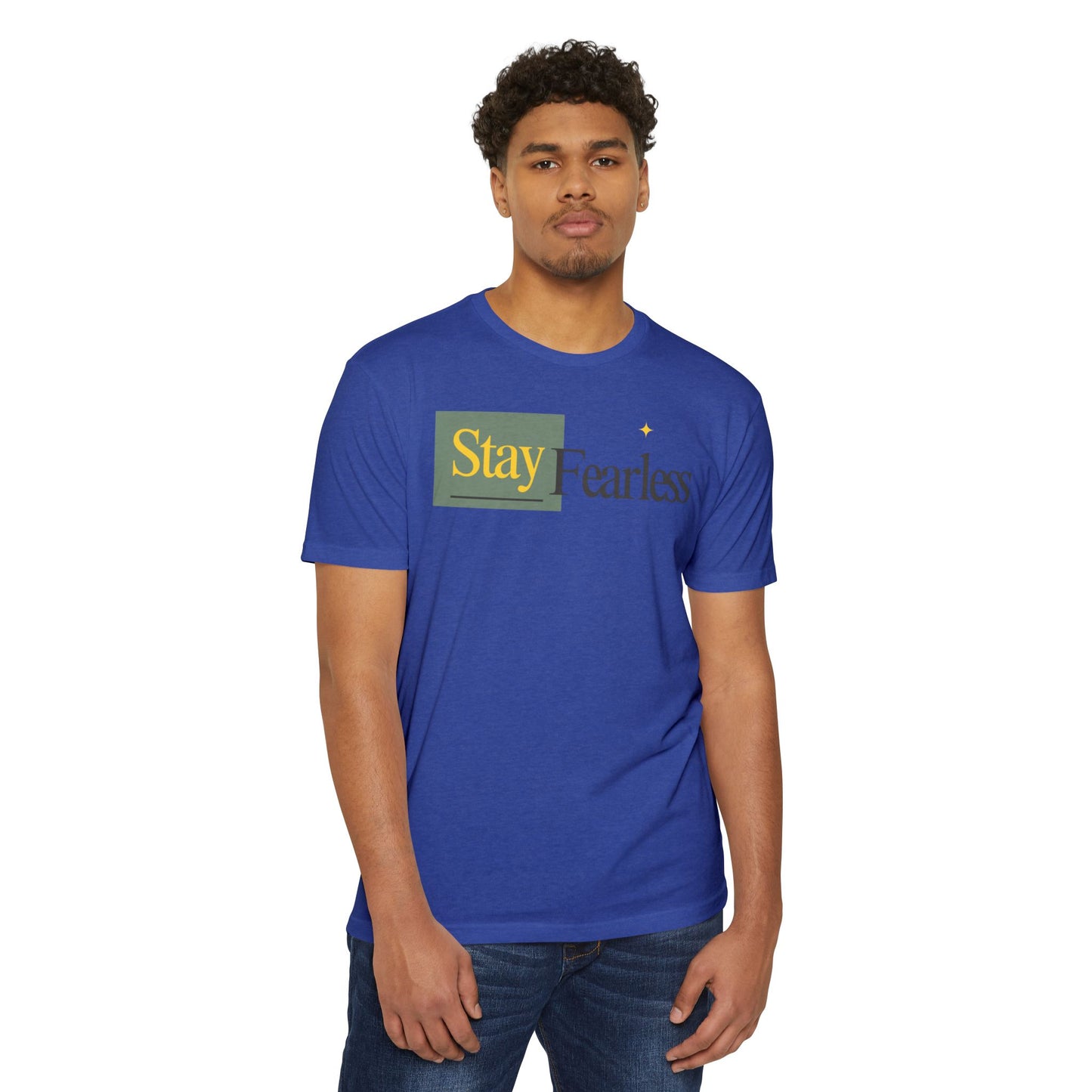 Stay Fearless T-Shirt