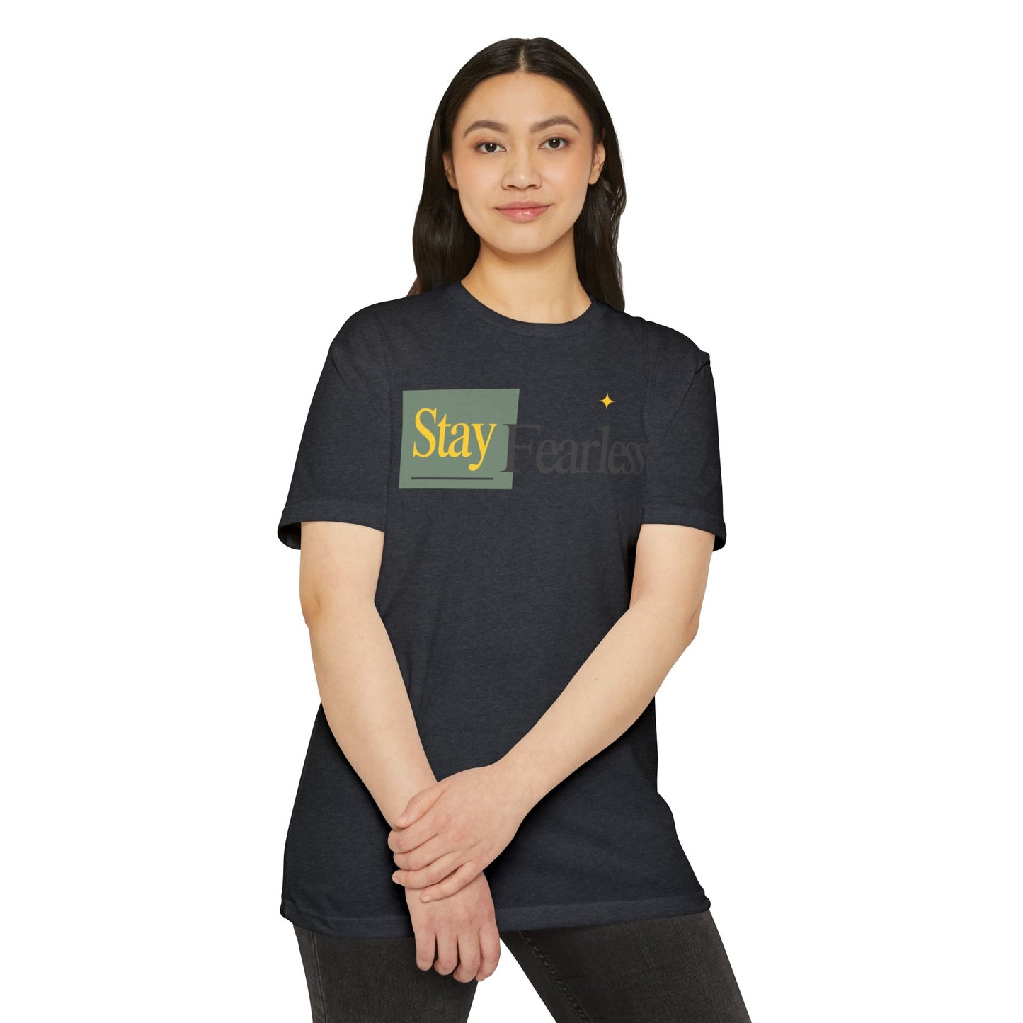 Stay Fearless T-Shirt