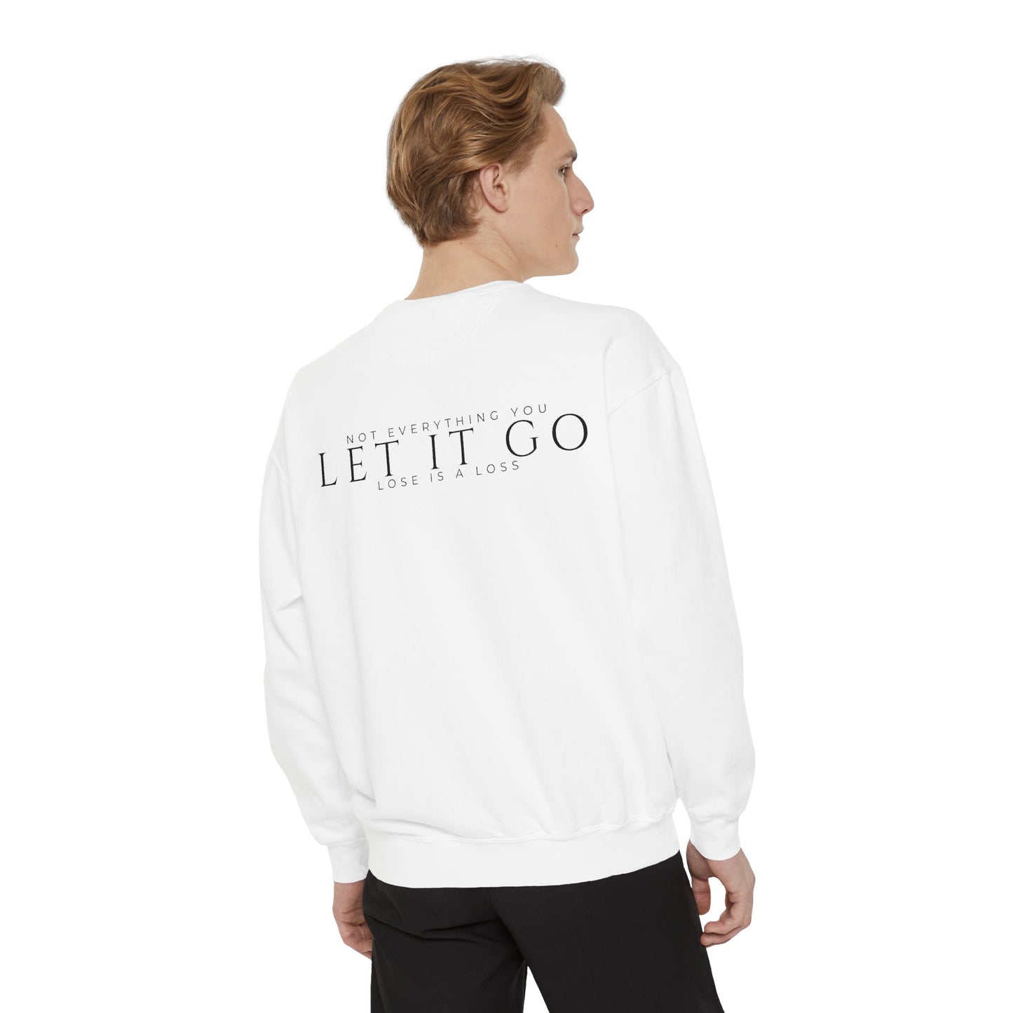 Not Everything You Lose Sweatshirt