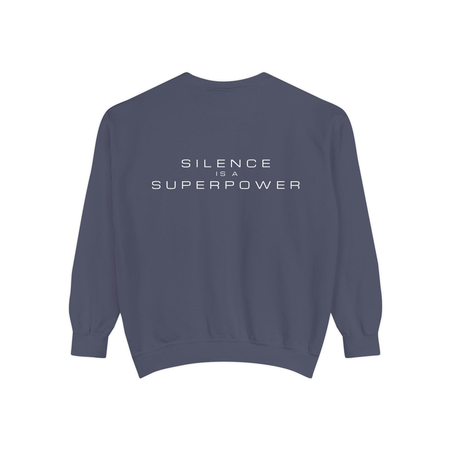 Silence is a Superpower Sweatshirt
